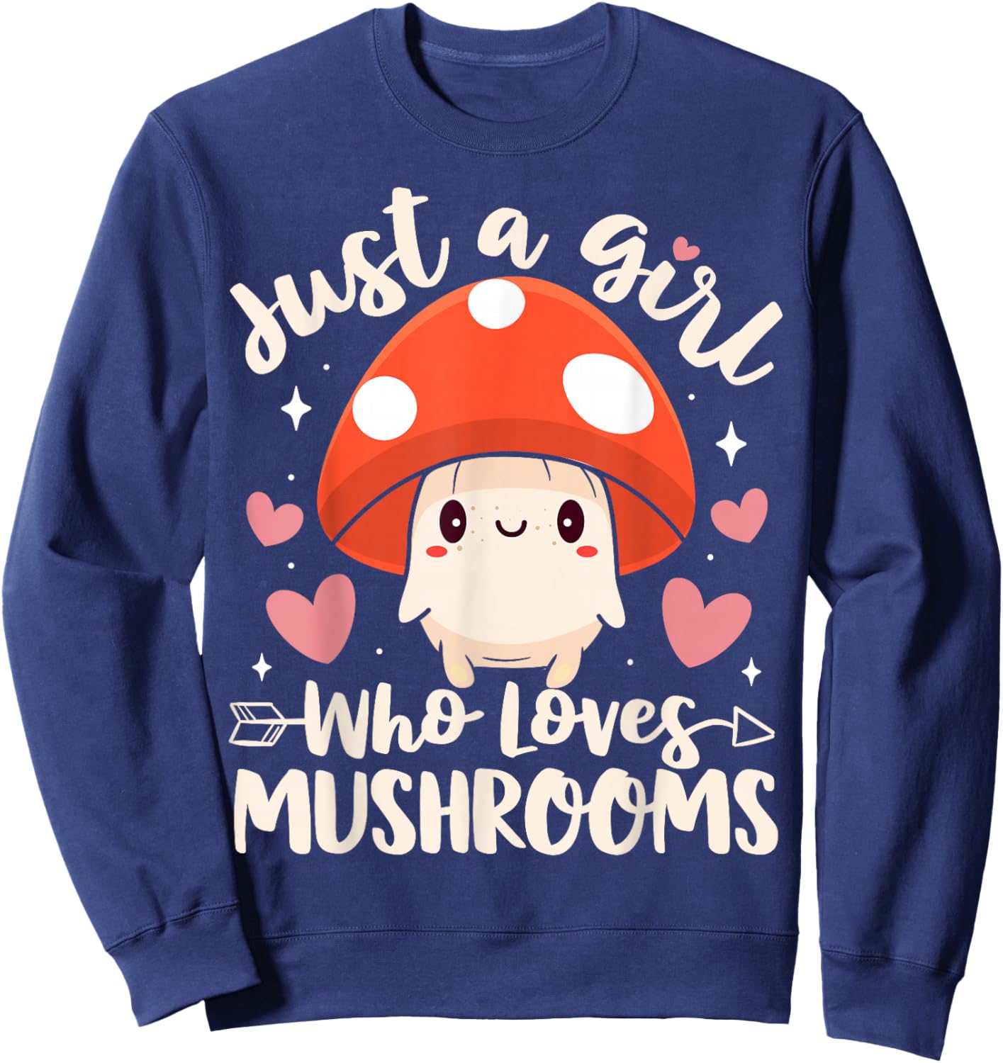 Just a Girl Who Loves Mushrooms Cute Mushroom Sweatshirt - Sweatshirt | Navy