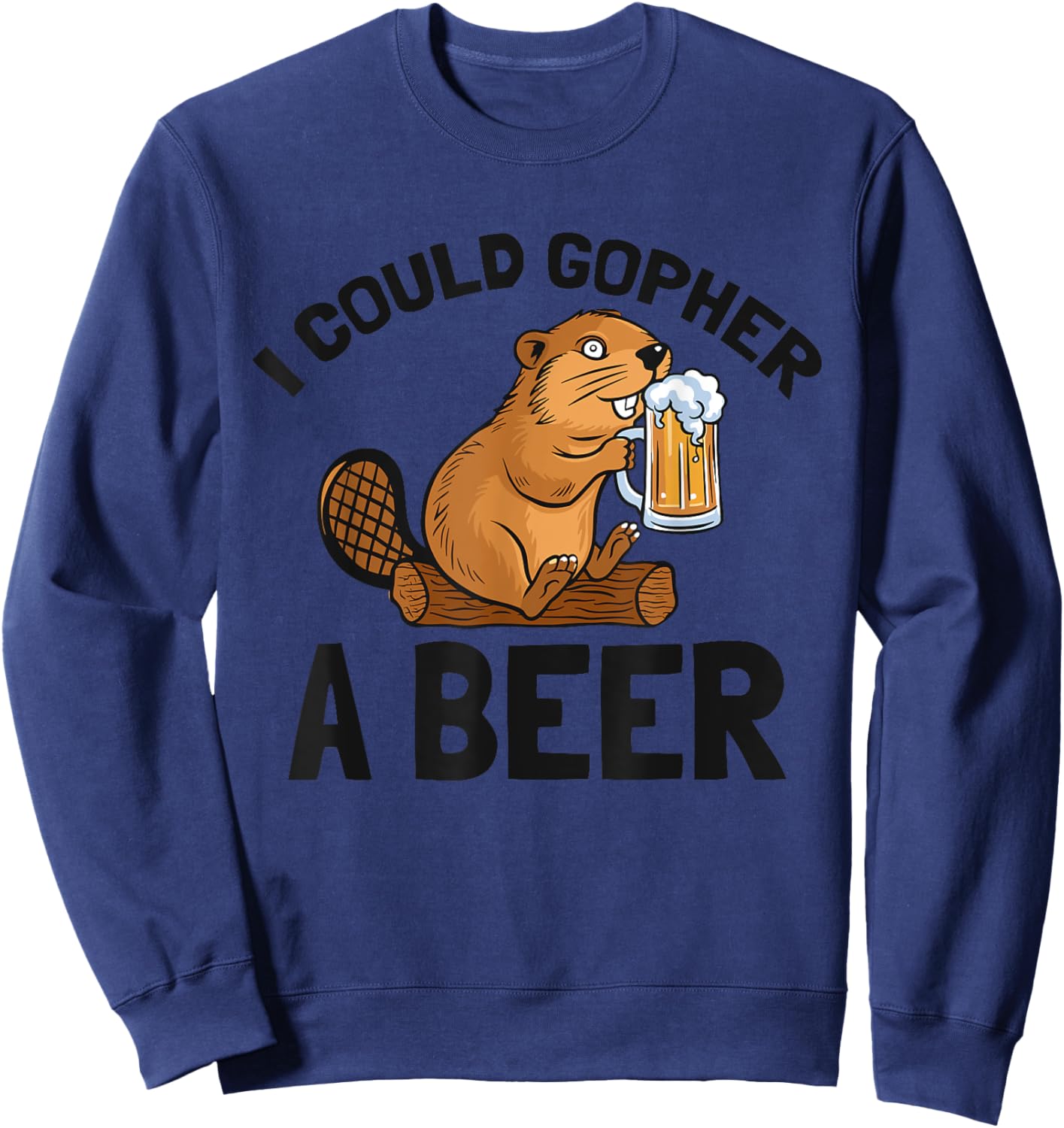 Uff-Da I Sure Could Gopher A Beer MN Gopher Gifts Sweatshirt - Sweatshirt | Navy
