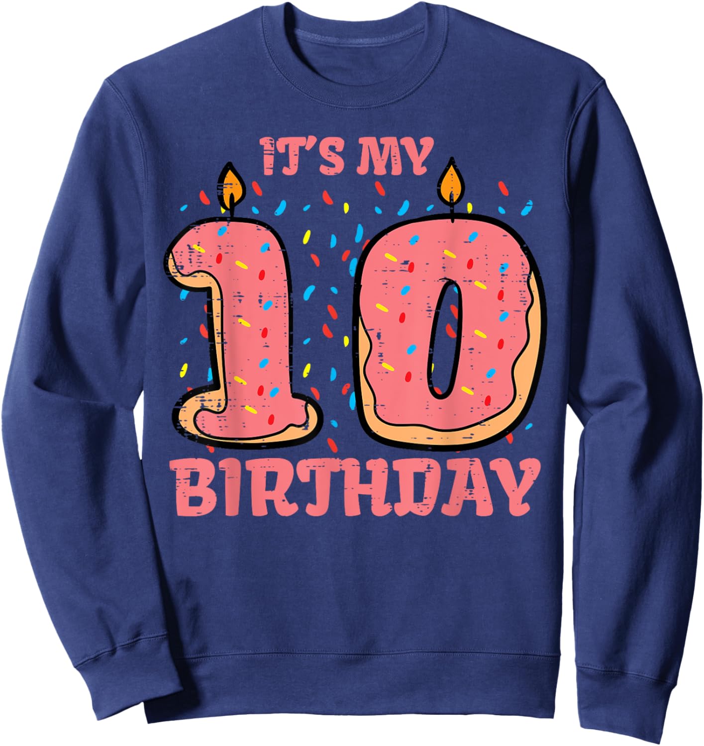 Its My 10th Birthday Cake 10 Years Old Bday Girls Boys Kids Sweatshirt - Sweatshirt | Navy