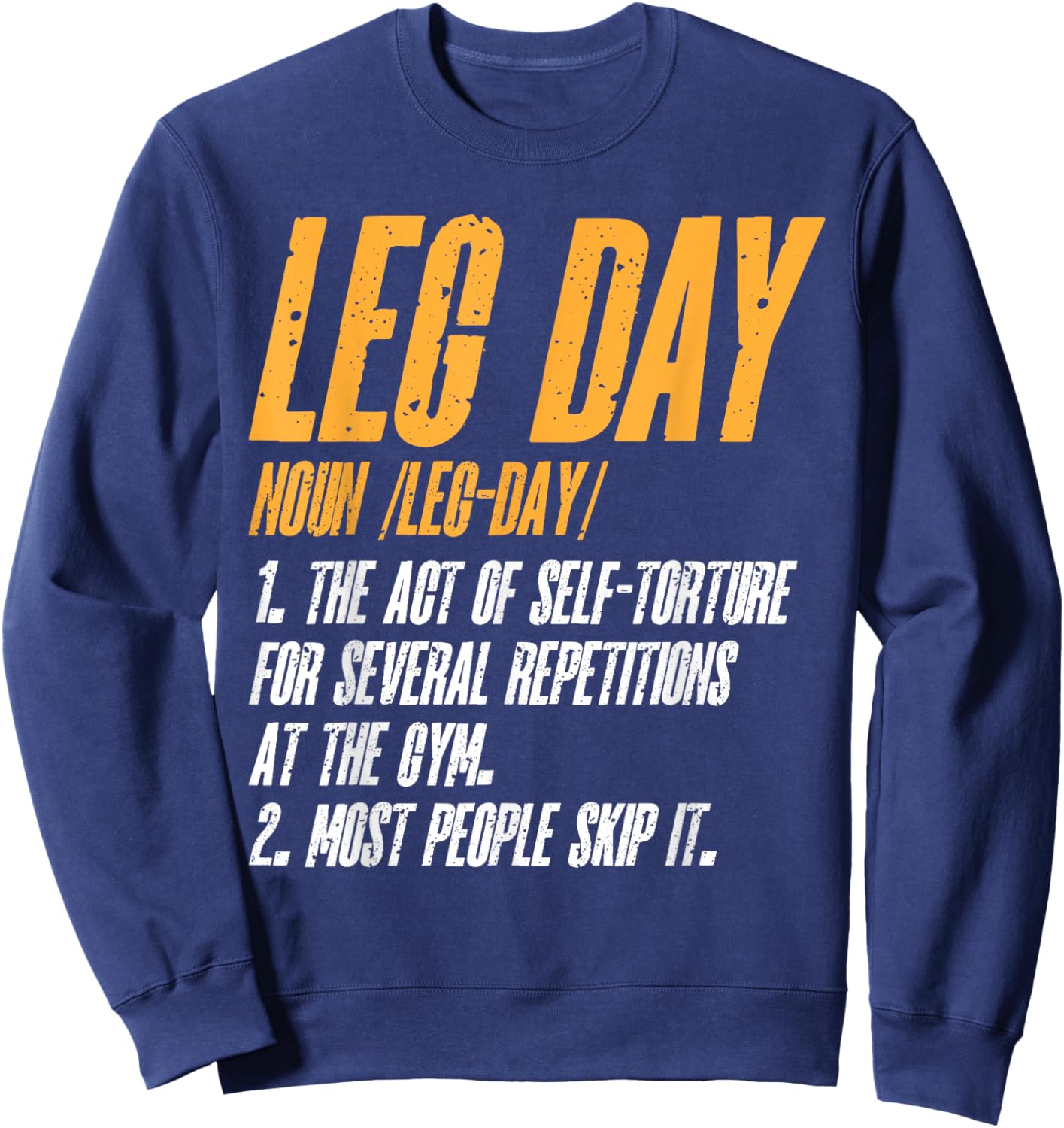 Fitness Training Workout Gym Leg Day Definition Sweatshirt - Sweatshirt | Navy