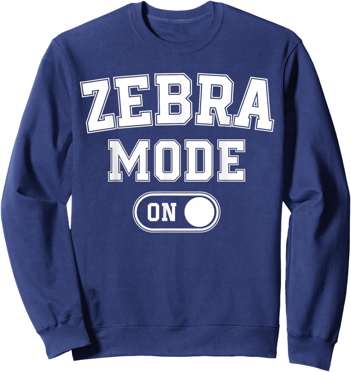 Zebra Mode On Costume Funny Safari Gift Zoo Animal Lover Sweatshirt - Sweatshirt | Navy