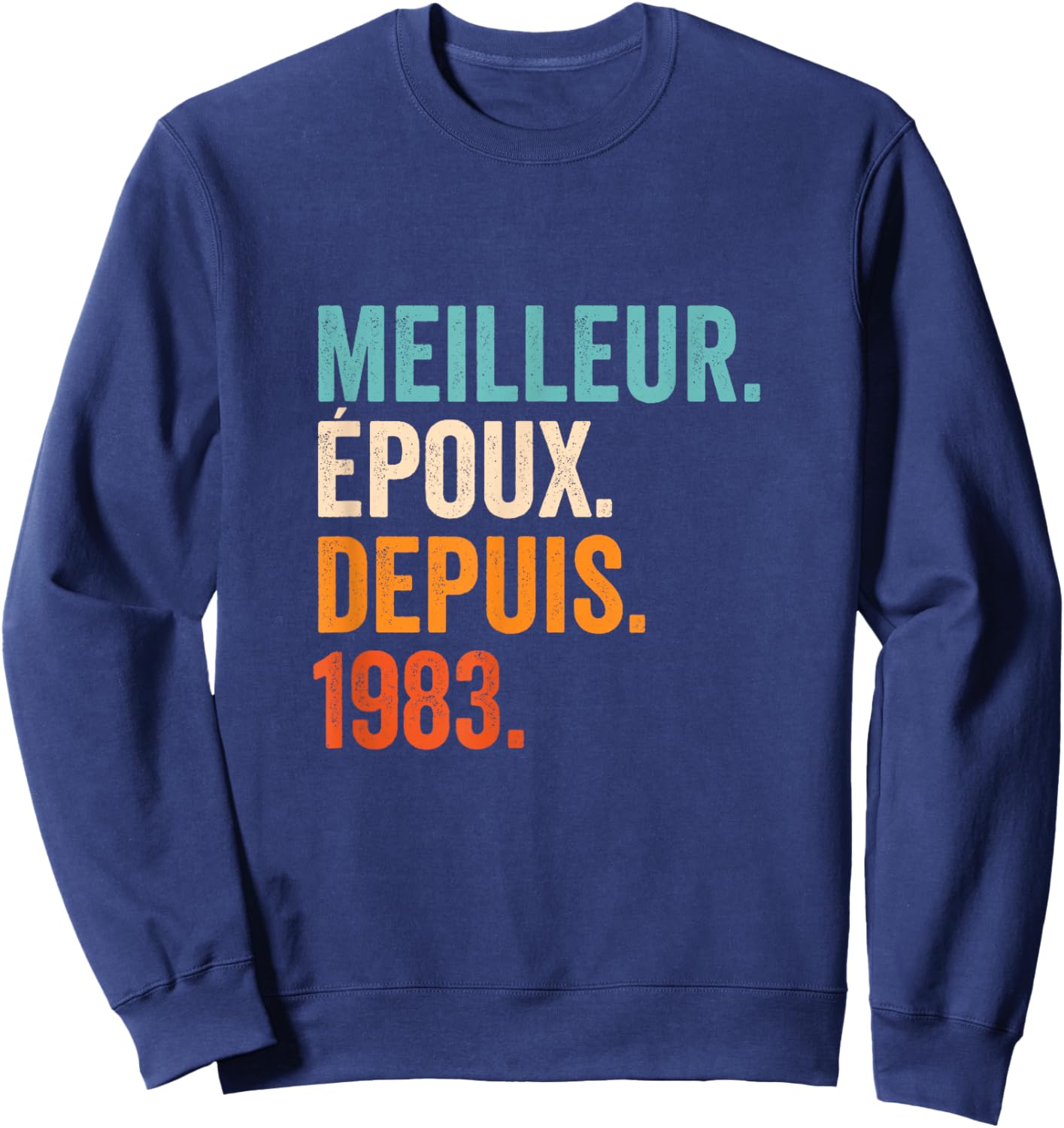 Meilleur Époux Depuis 1983 | 43 Anniversaire Mariage 43 Ans Sweatshirt - Sweatshirt | Navy
