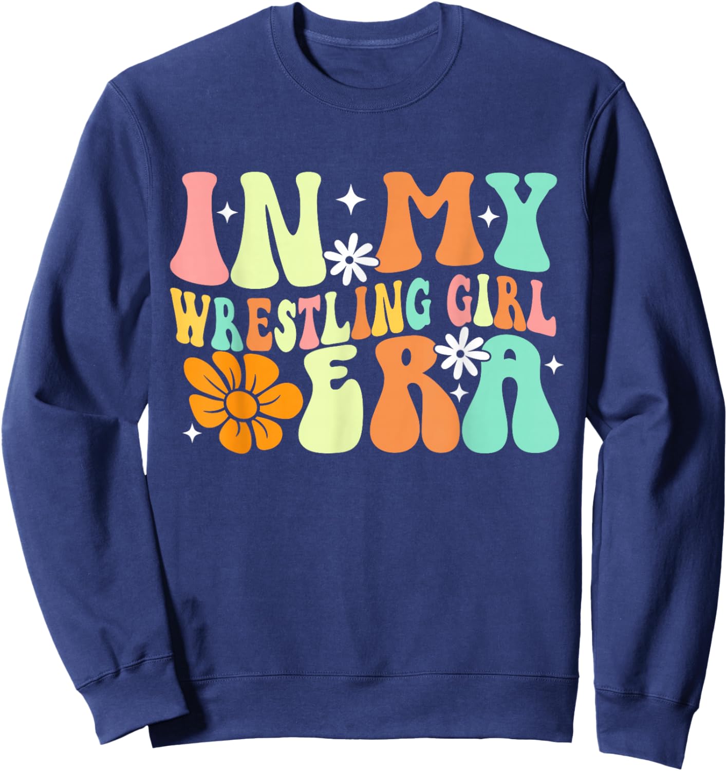 In My Wrestling Girl Era Wrestler Wrestle Groovy Women Sweatshirt - Sweatshirt | Navy