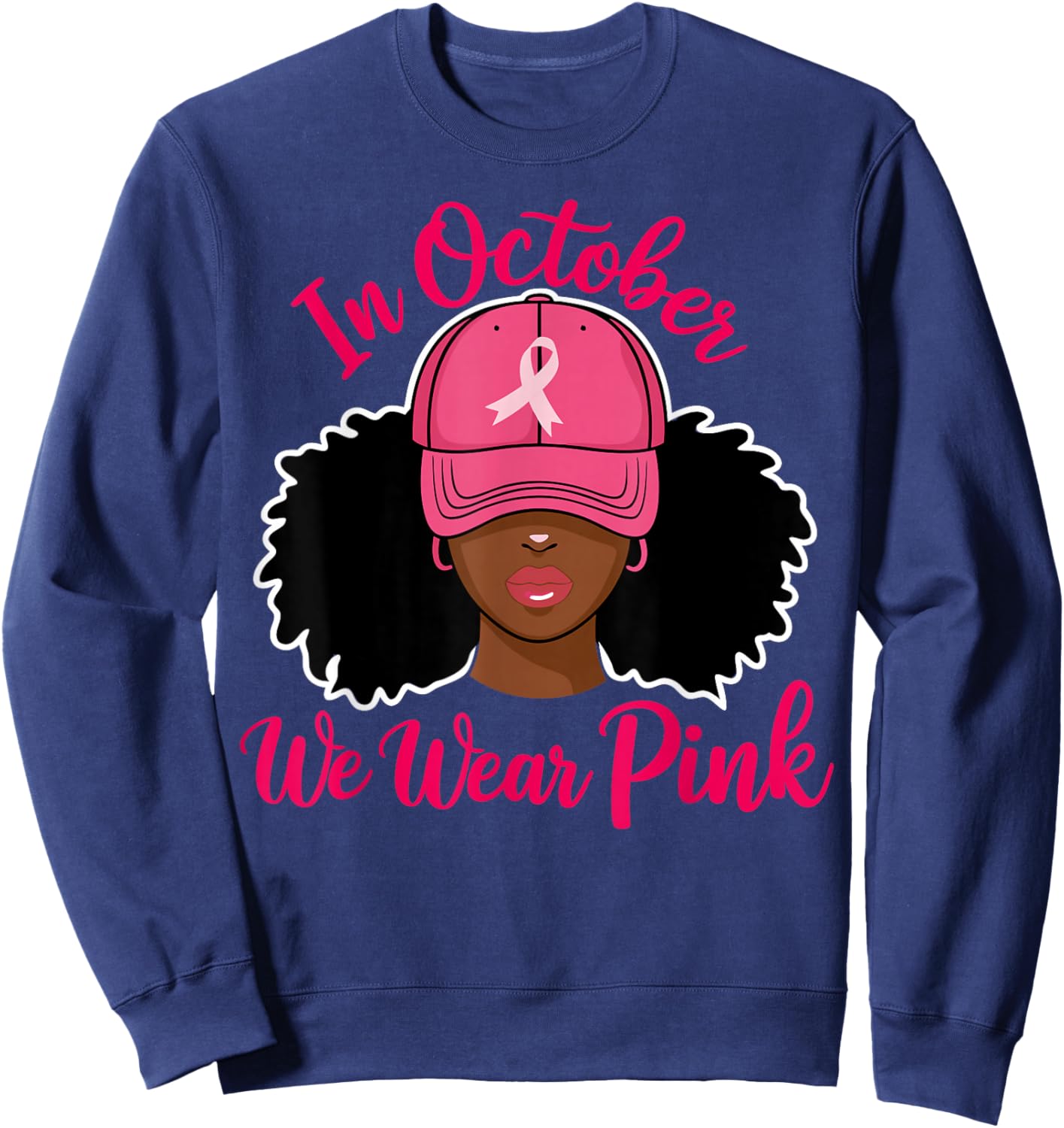 in October We Wear Pink Black Woman Breast Cancer Awareness Sweatshirt - Sweatshirt | Navy