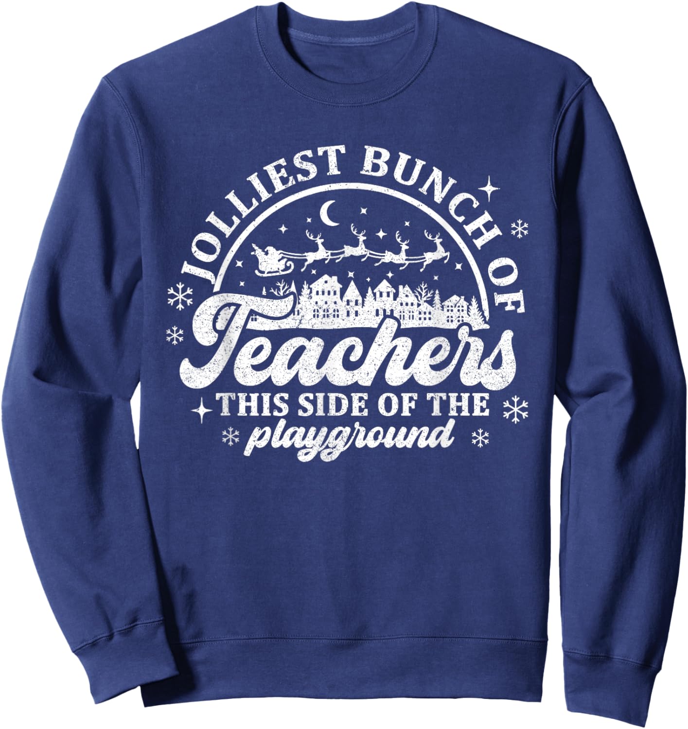 Jolliest Bunch of Teachers This Side of the Playground Jolly Sweatshirt - Sweatshirt | Navy