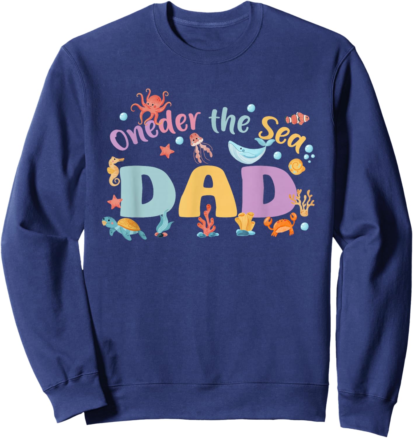 Under Sea Dad Birthday Girl Boy Matching Family Party Sweatshirt - Sweatshirt | Navy