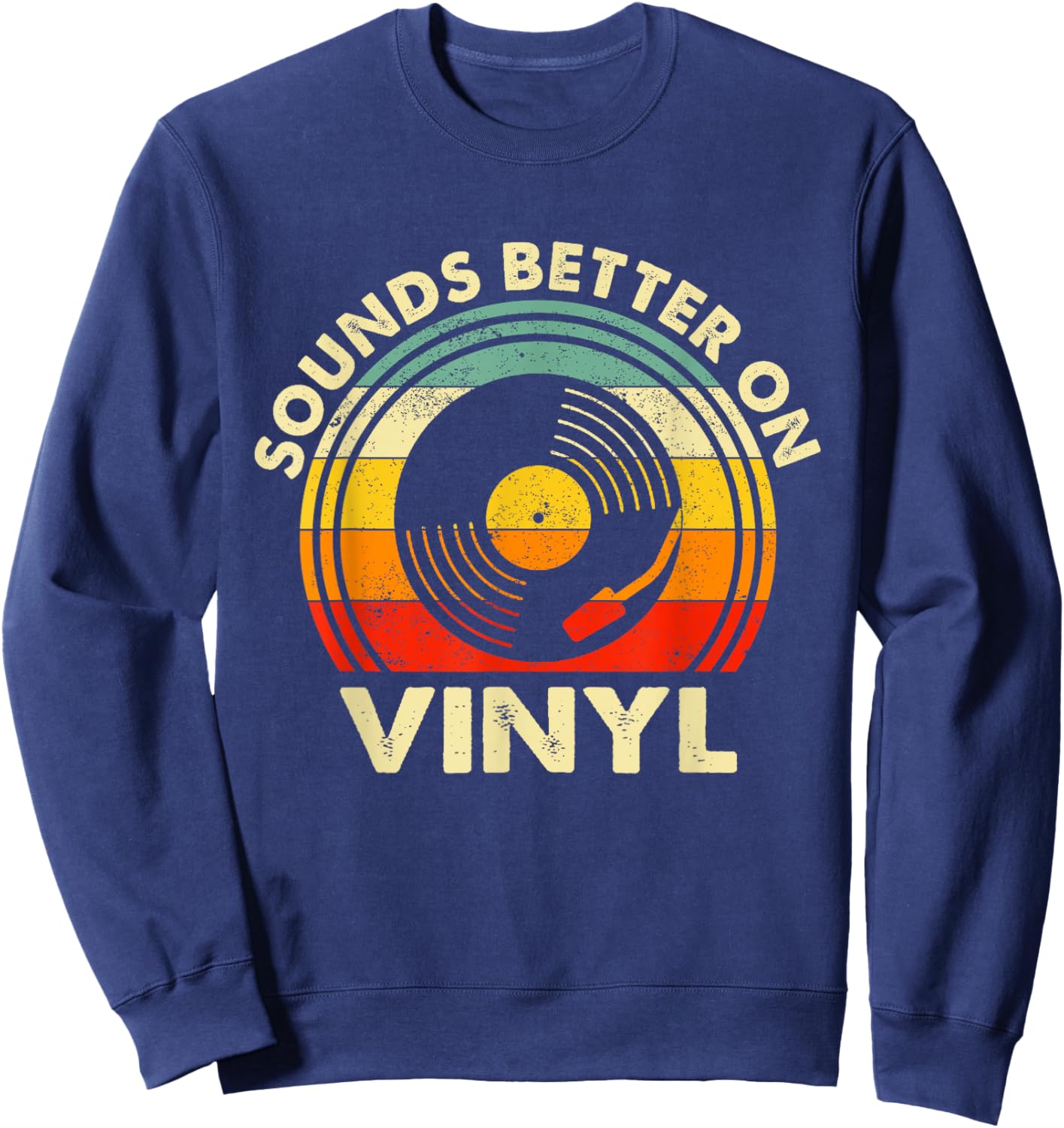 Sounds Better On Vinyl - Music Lover Disc Records Collector Sweatshirt - Sweatshirt | Navy