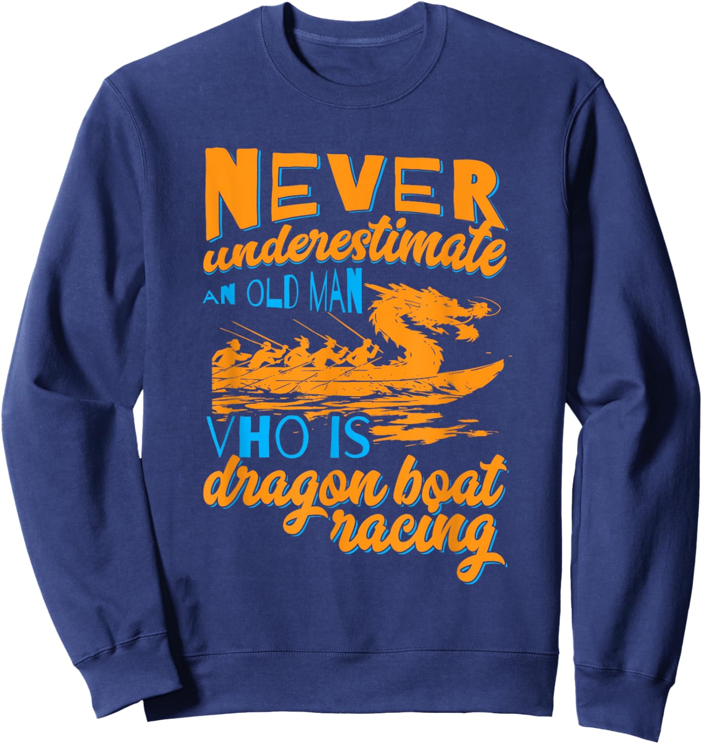 Dragon Boat Paddler Rowing Competition Dragon Boat Racing Sweatshirt - Sweatshirt | Navy
