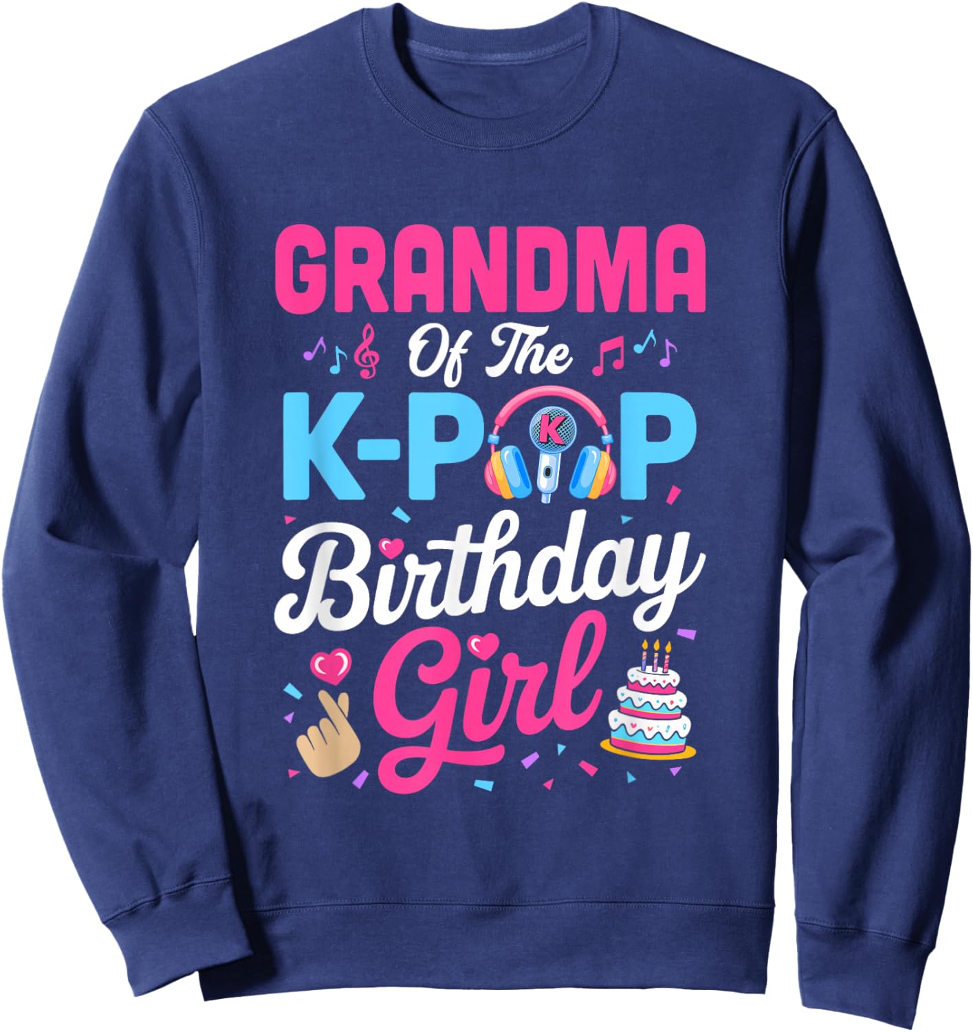 Grandma of The K-Pop Birthday Girl Korean Music Family Sweatshirt - Sweatshirt | Navy