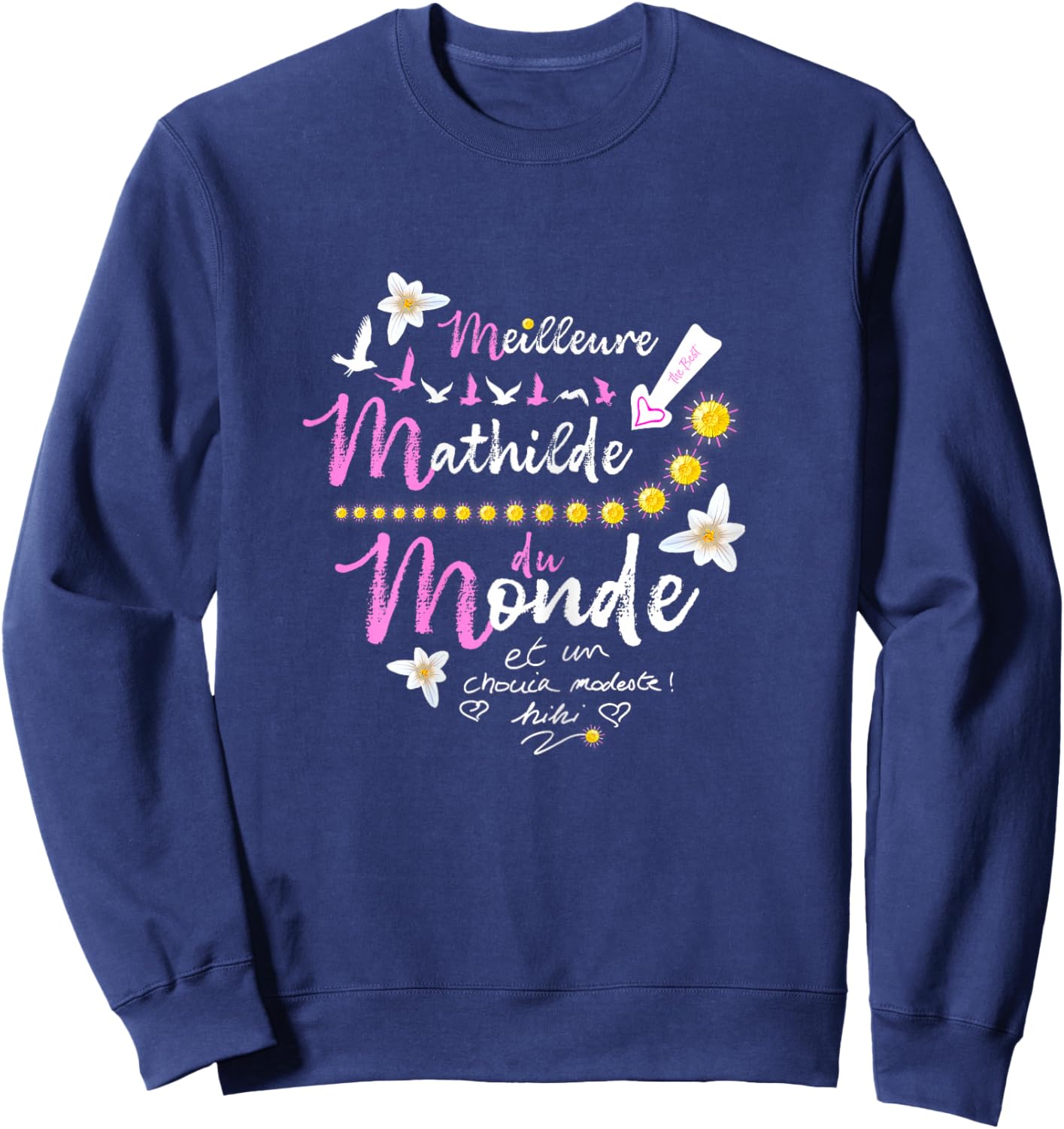 Mathilde Gift Name Birthday Best Mathilde World Sweatshirt - Sweatshirt | Navy