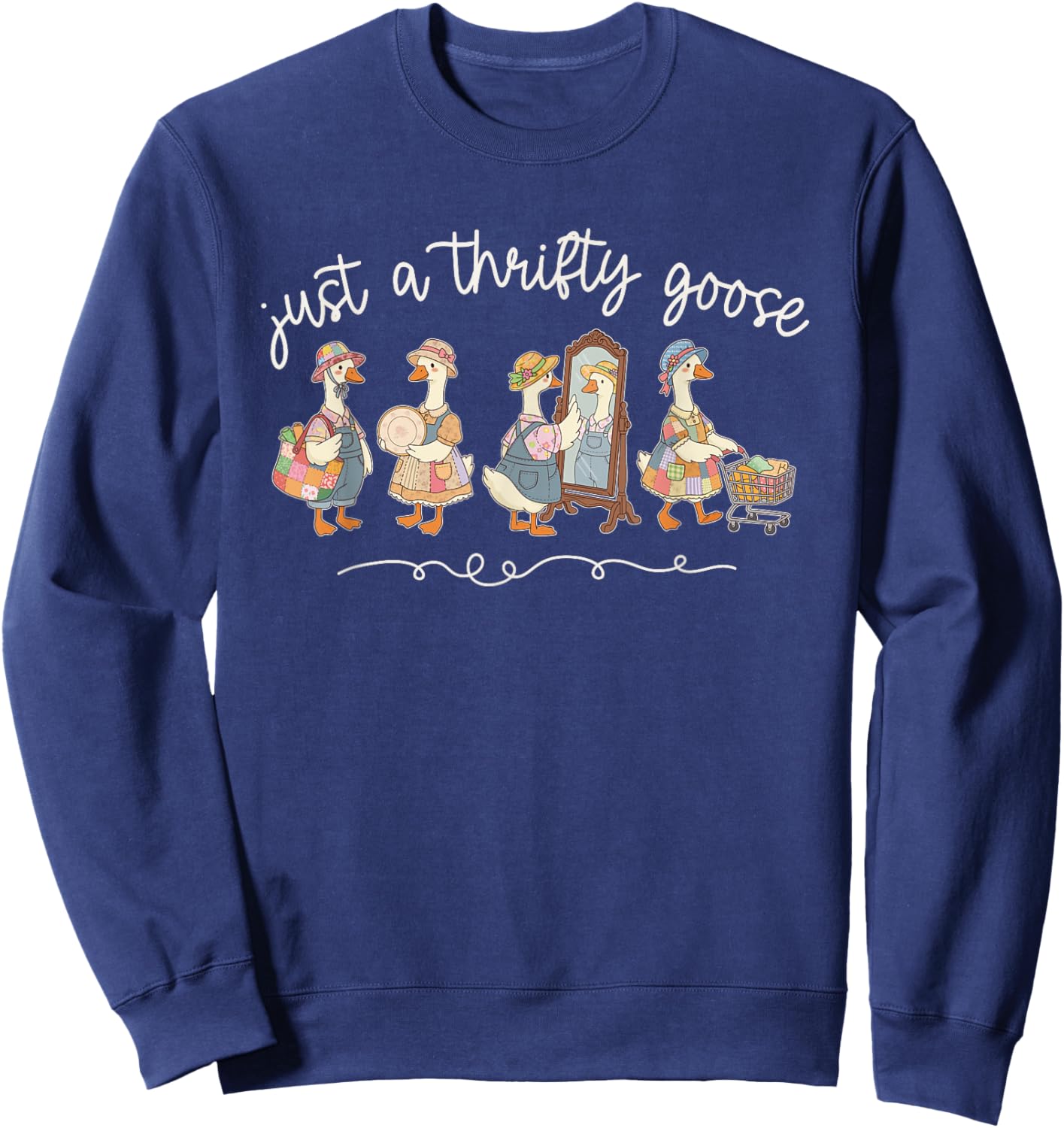 I'd Rather Be Thrifting Just a Thrifty Goose Sweatshirt - Sweatshirt | Navy