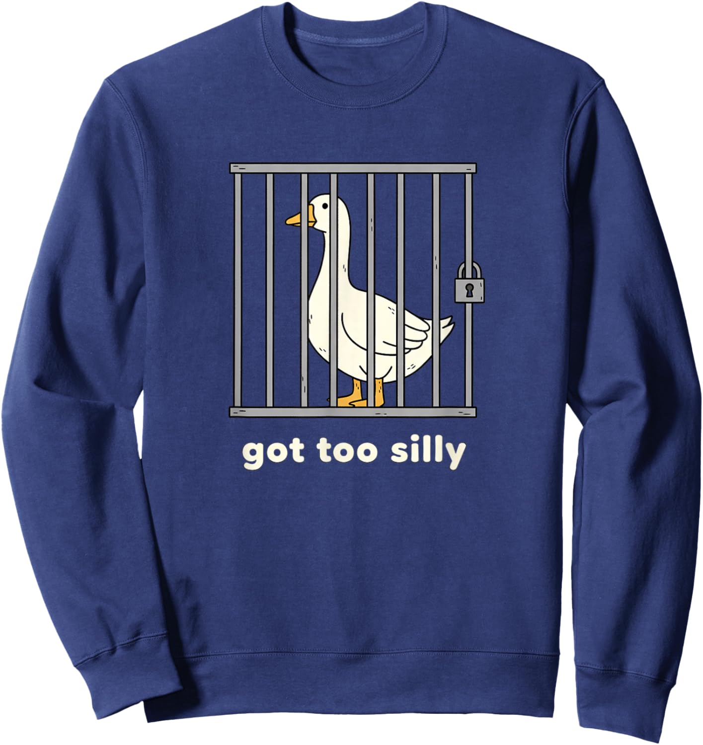 Got Too Silly Goose Funny Bird Sweatshirt - Sweatshirt | Navy
