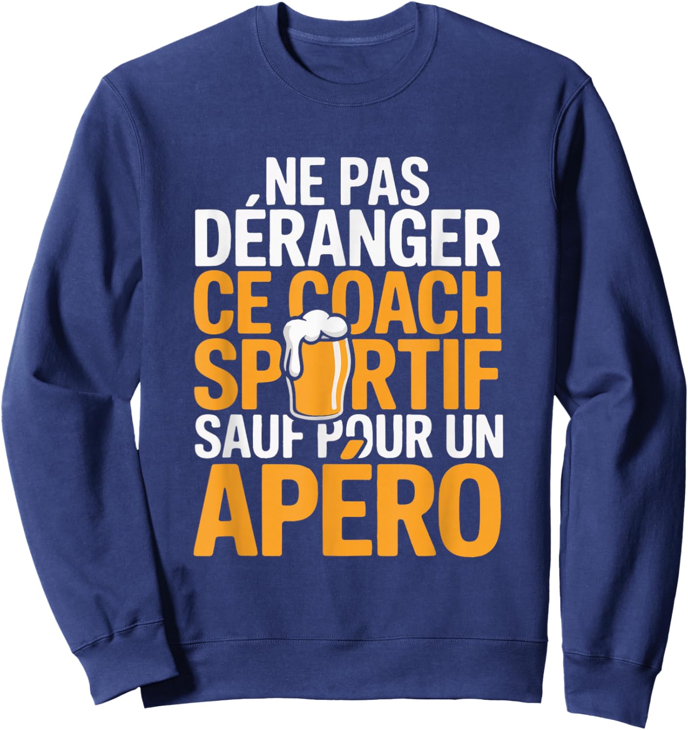 Men's Sports Coach Aperitif Humour Gift Funny Beer Sweatshirt - Sweatshirt | Navy