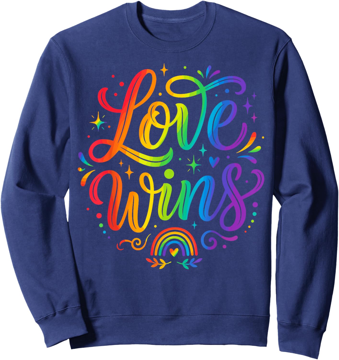 Love Wins Gay Pride LGBTQ Equality Ally Rainbow Sweatshirt - Sweatshirt | Navy