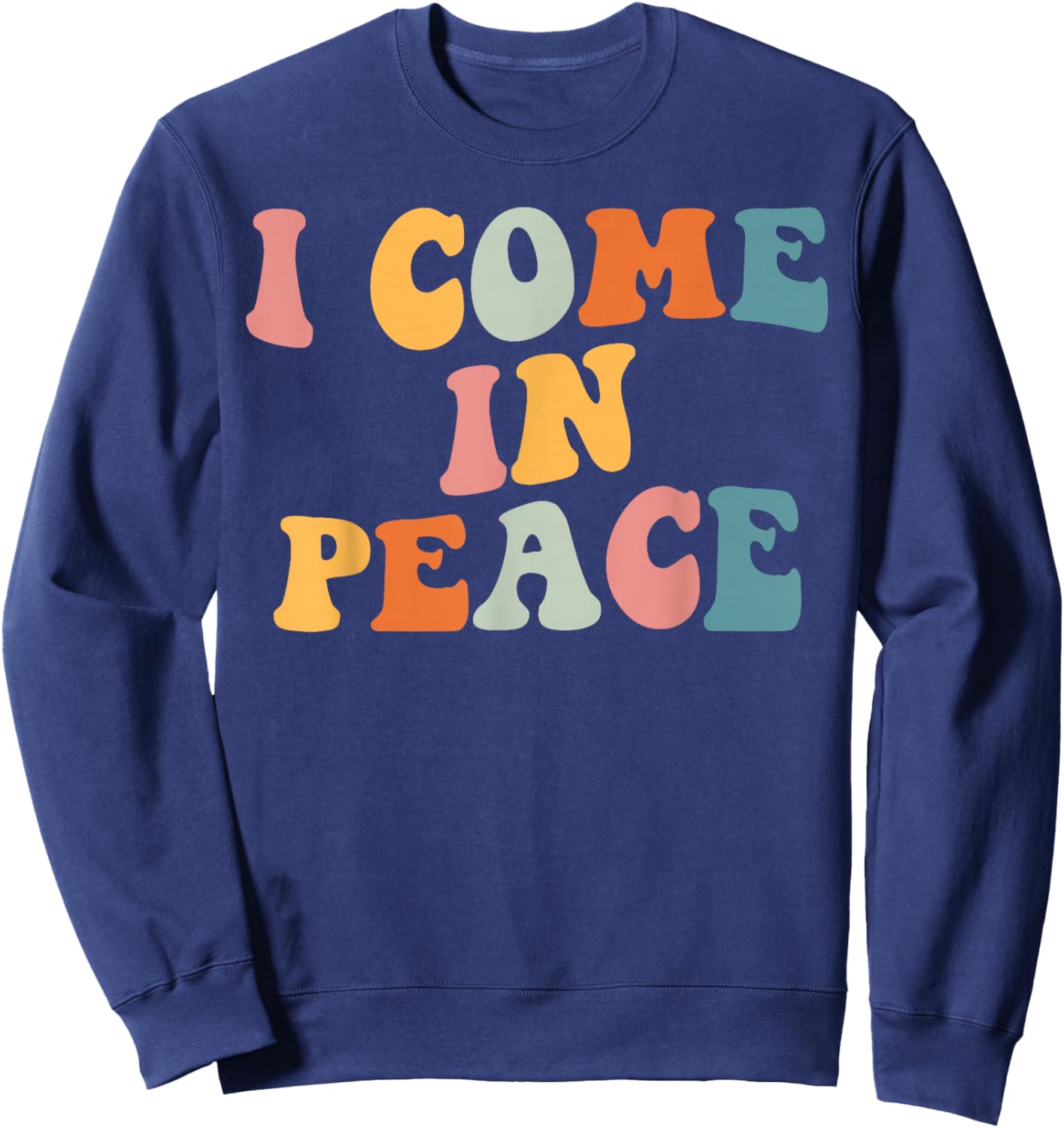 I Come in Peace Im Peace Couples Costume Women Sweatshirt - Sweatshirt | Navy