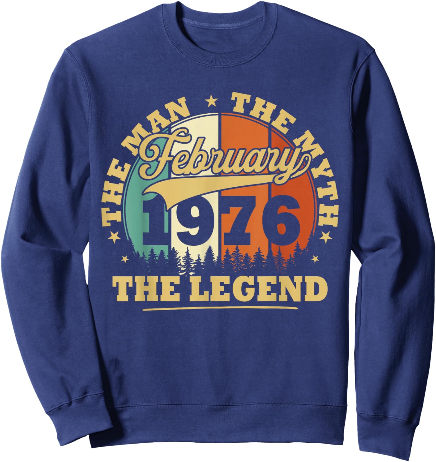 Humor Vintage 1976 February Gift 50 Years Birthday Sweatshirt - Sweatshirt | Navy
