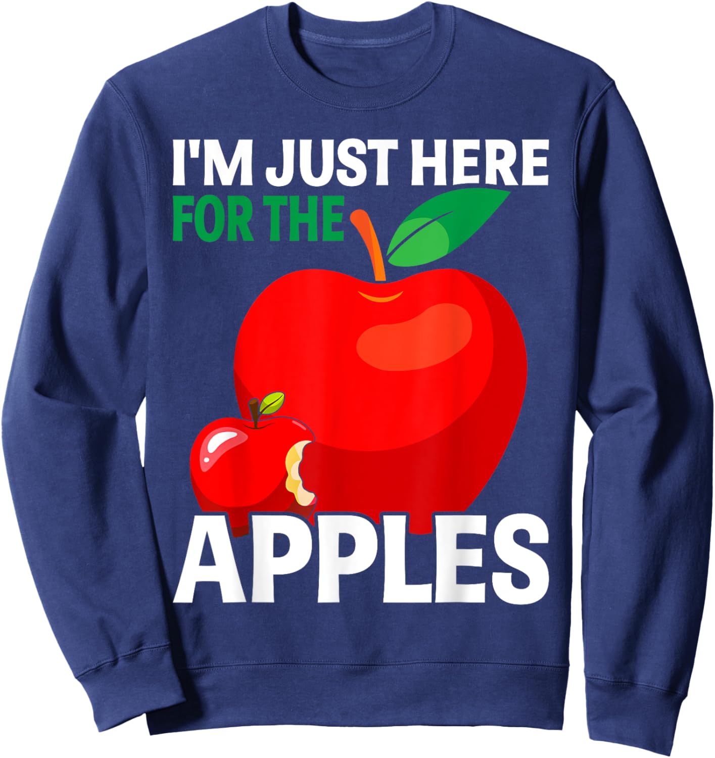 I'm Just Here For The Apples Sweatshirt - Sweatshirt | Navy