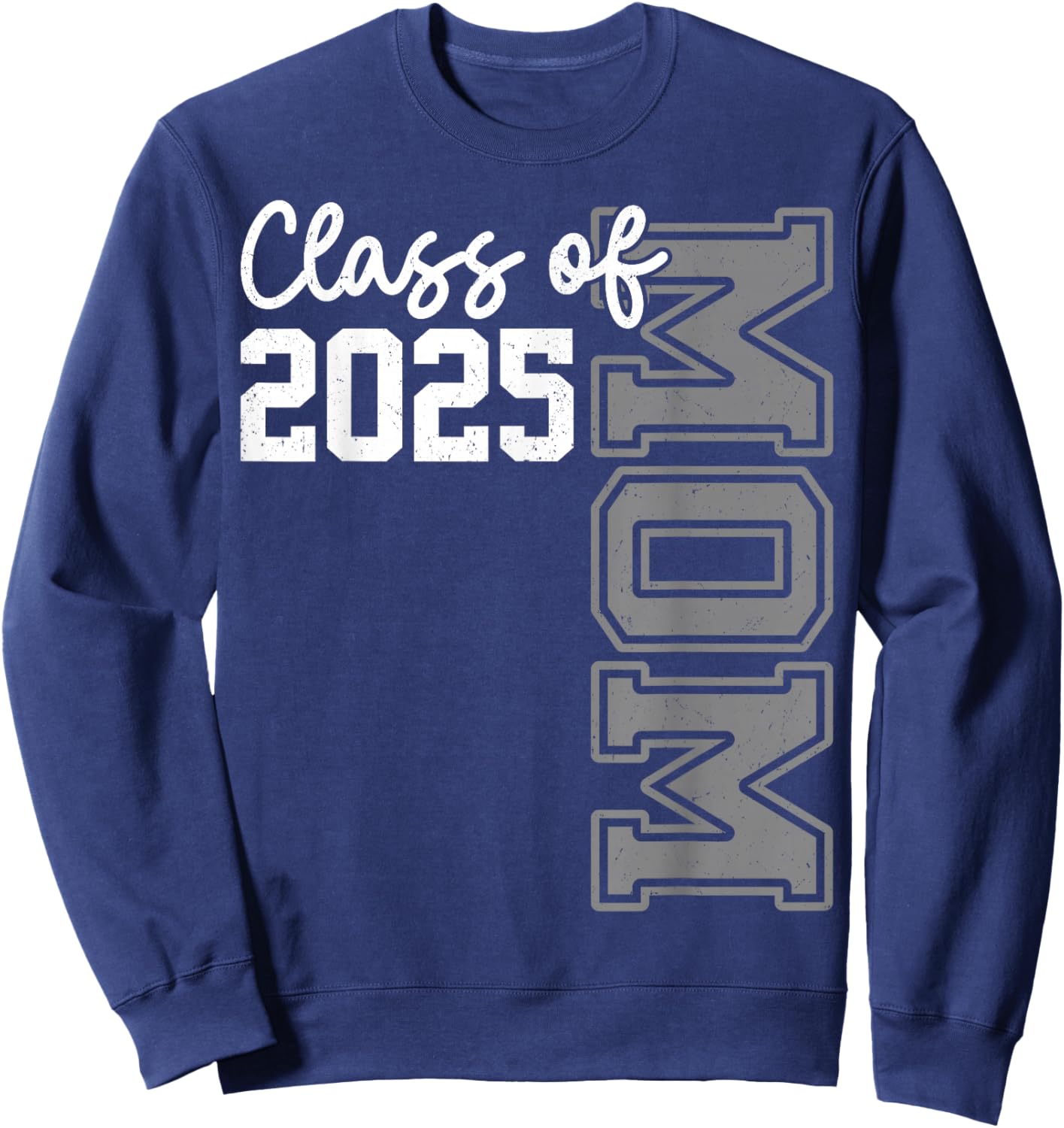 Senior Mom 25 Class Of 2025 Graduation Mother Sweatshirt - Sweatshirt | Navy
