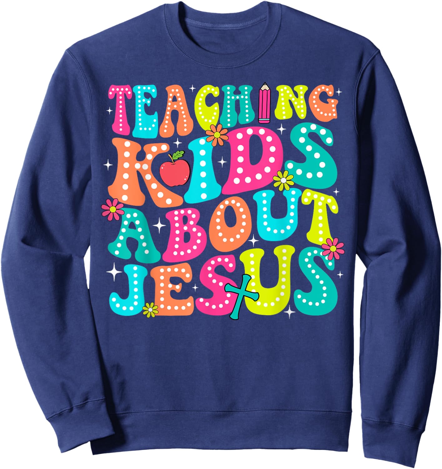 Teaching Kids About Jesus Christian Teacher Retro Groovy Sweatshirt - Sweatshirt | Navy