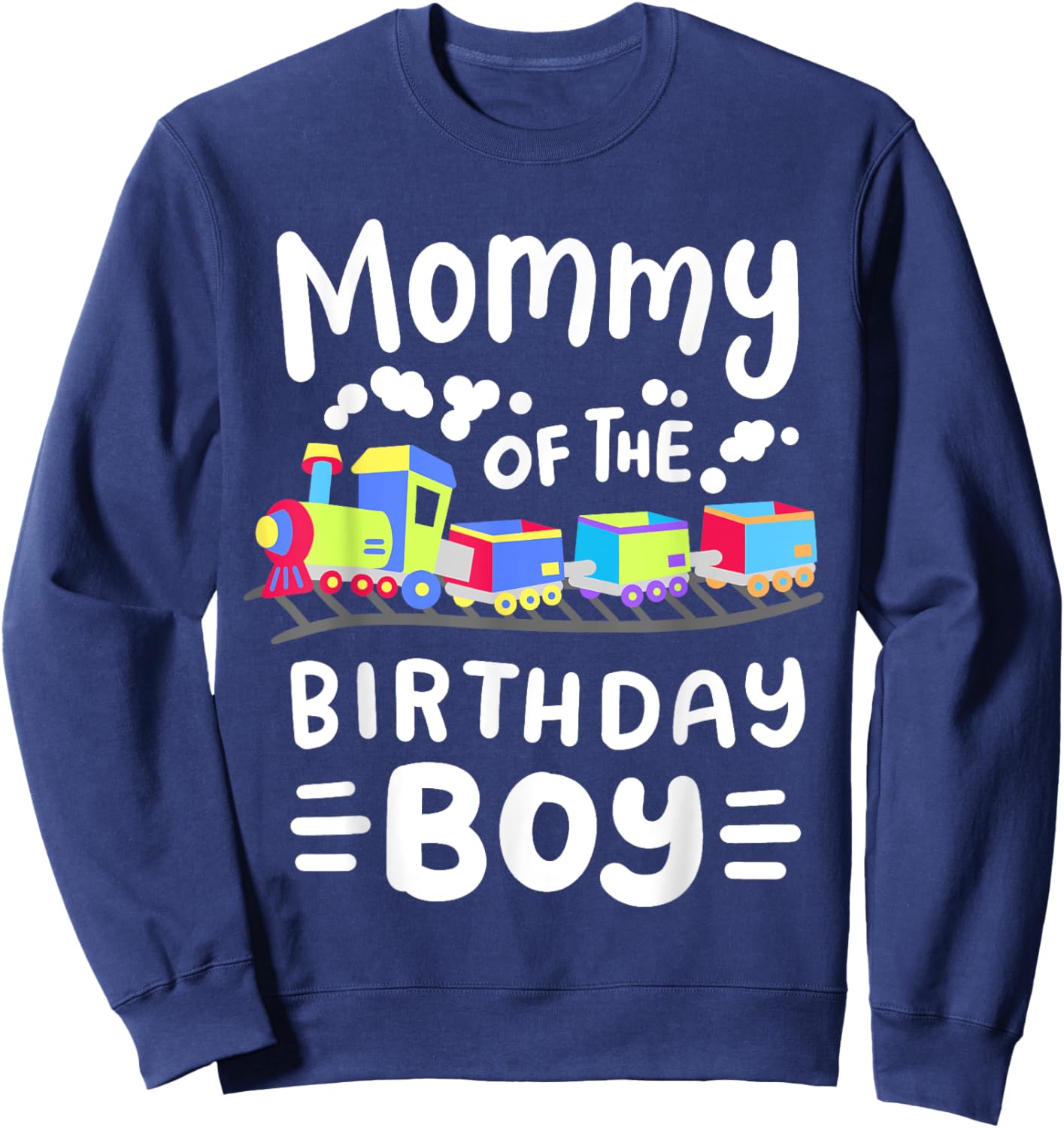 Mommy of the Birthday Boy Choo Choo Train Family Matching Sweatshirt - Sweatshirt | Navy
