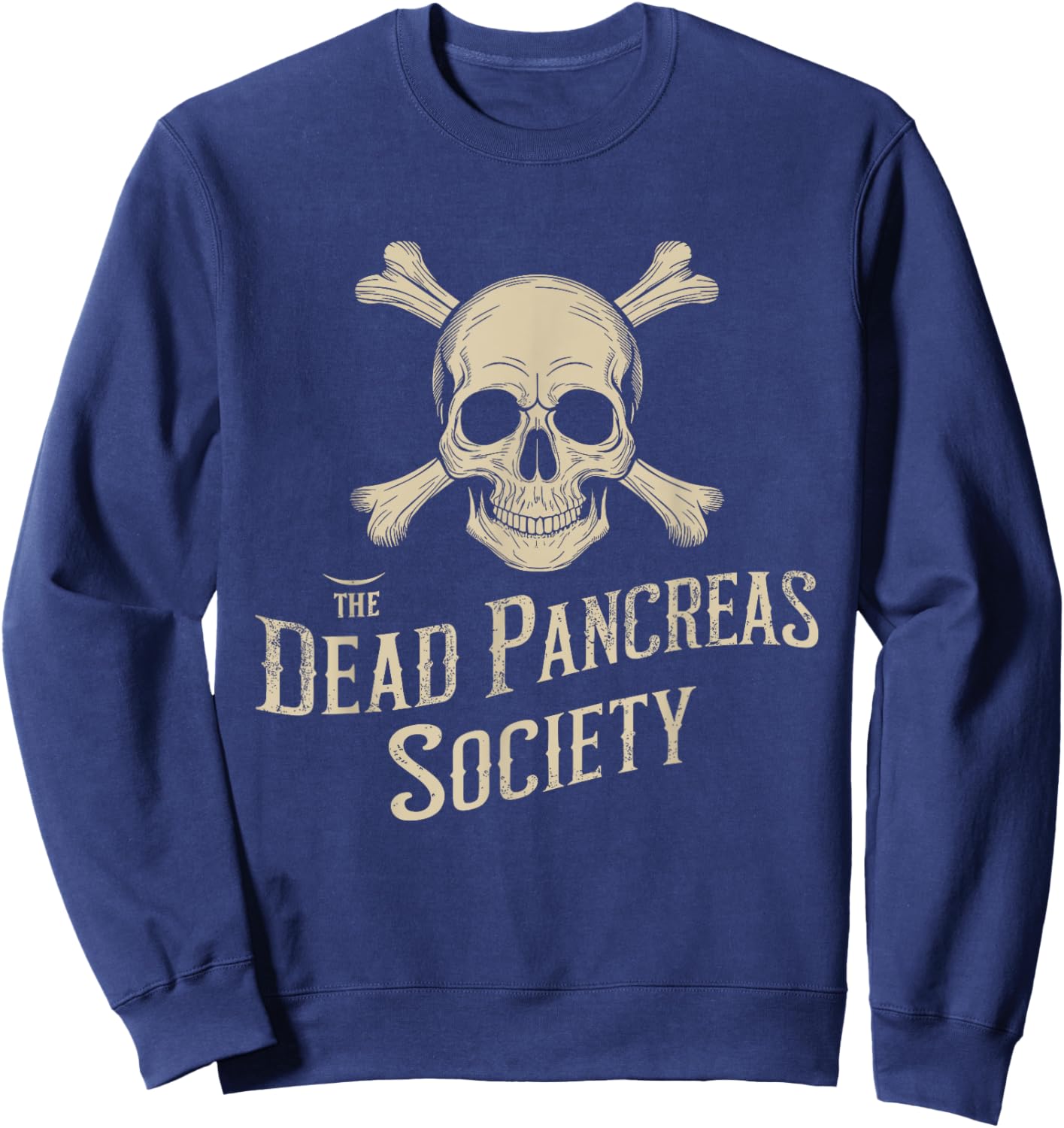 Dead Pancreas Society Skull Type 1 Diabetes T1D Awareness Sweatshirt - Sweatshirt | Navy