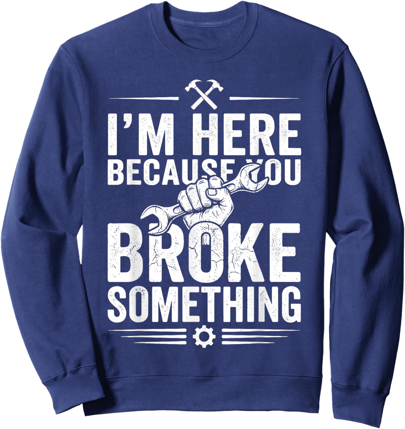 Best Handyman Design Mr Fix It Fixologist Handyman Sweatshirt - Sweatshirt | Navy