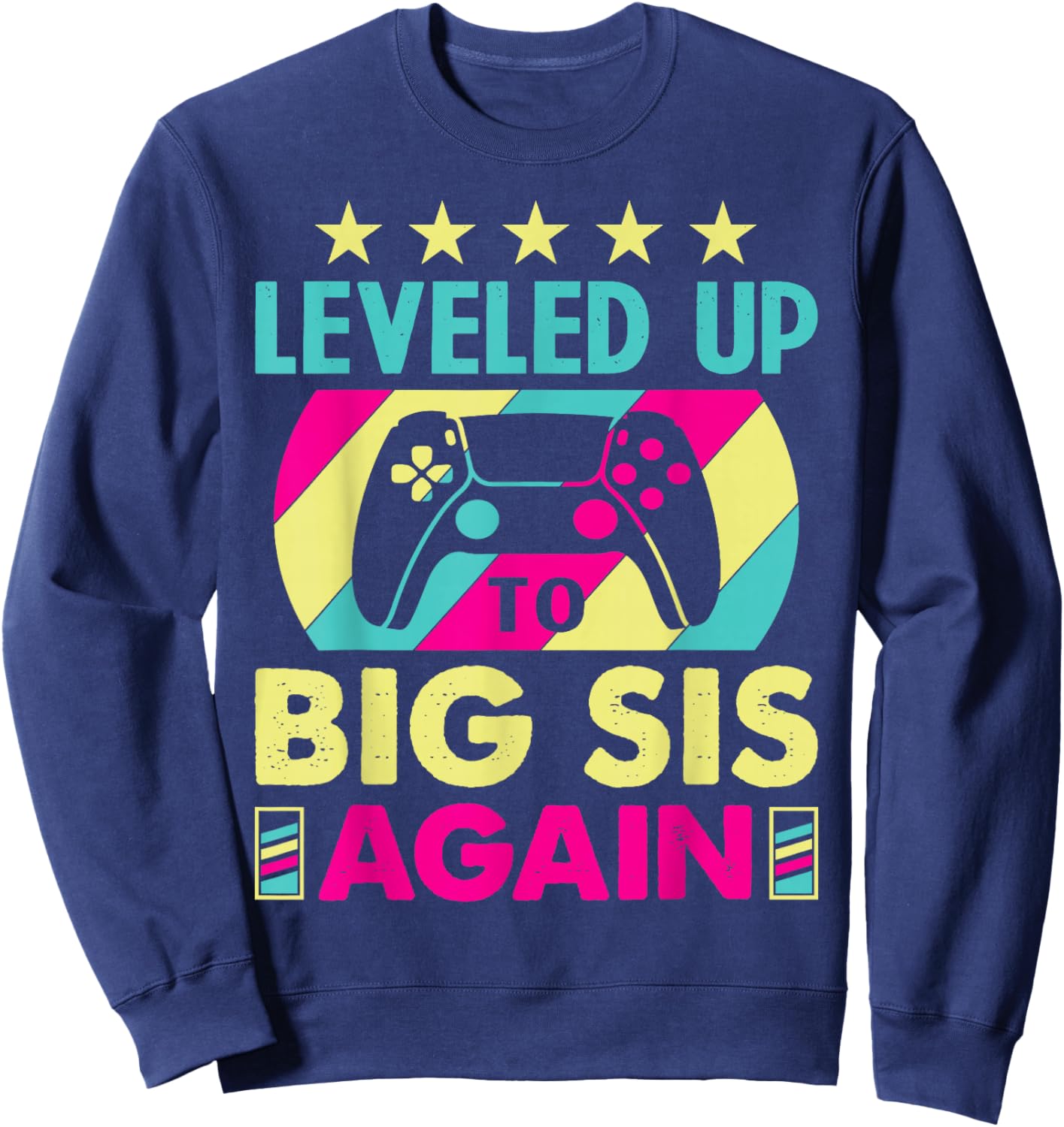 Leveling Up to Big Sister Again Promoted to Big Sister Again Sweatshirt - Sweatshirt | Navy