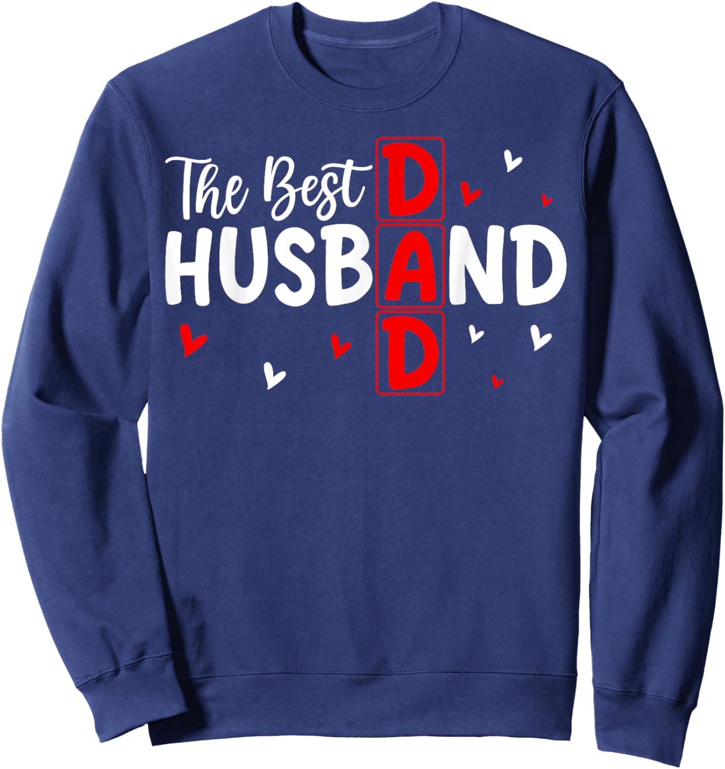 The Best Dad Husband Ever Legend Status Sweatshirt - Sweatshirt | Navy
