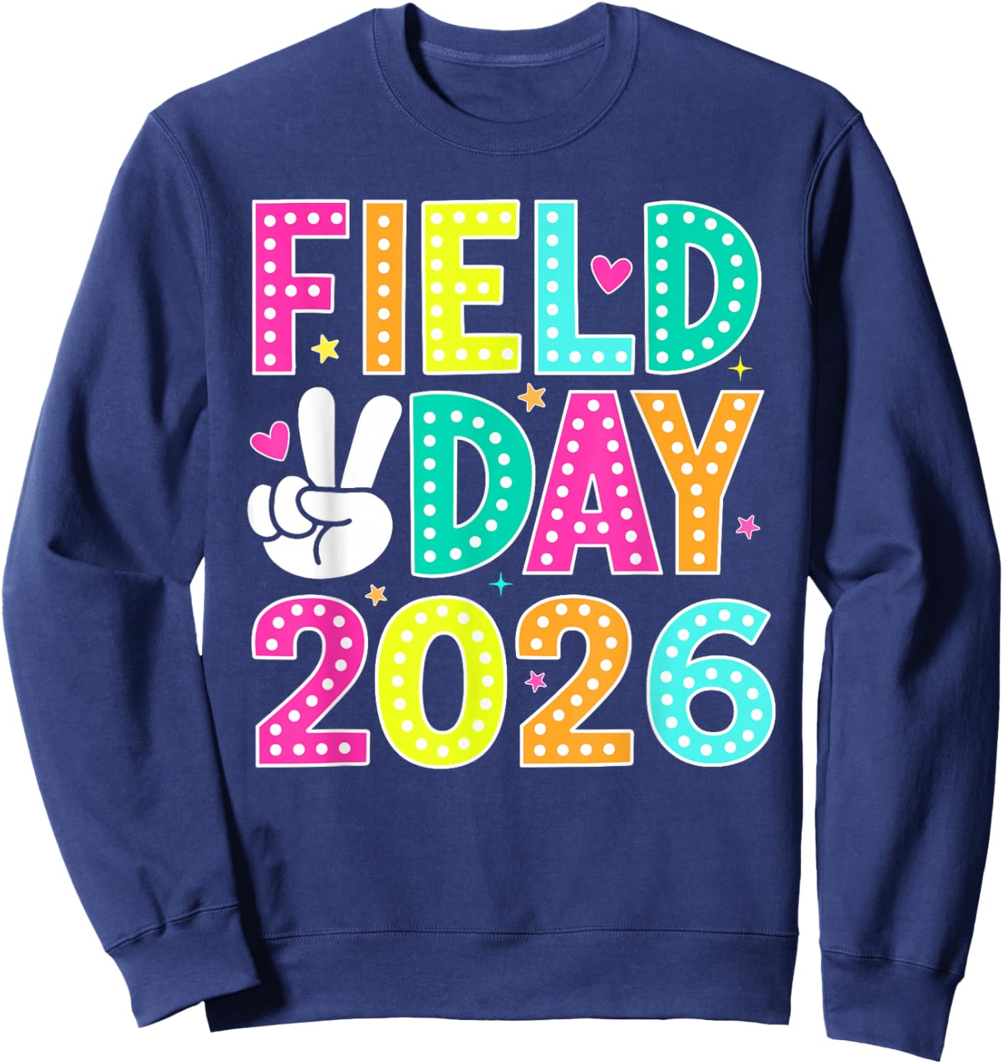Field Day Team Teacher Boys Girls Kids Funny Field Day 2026 Sweatshirt - Sweatshirt | Navy
