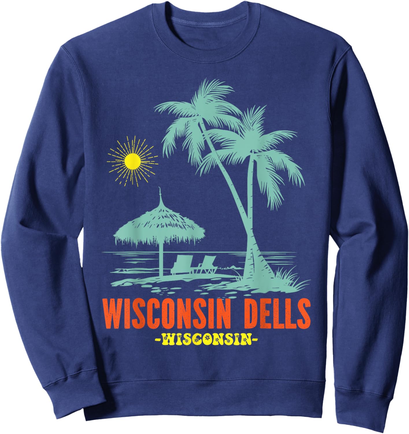 Wisconsin Dells Wisconsin Souvenirs Matching Family Trip Sweatshirt - Sweatshirt | Navy