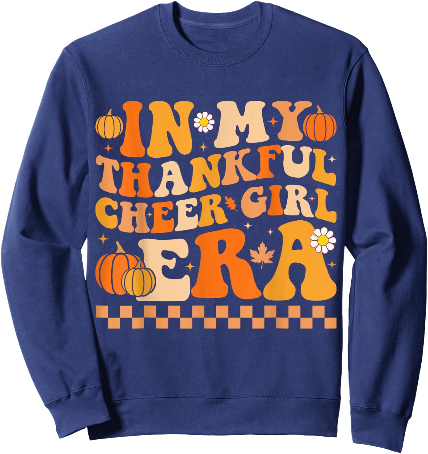 In My Thankful Cheer Girl Era Thanksgiving Cheerleading Sweatshirt - Sweatshirt | Navy