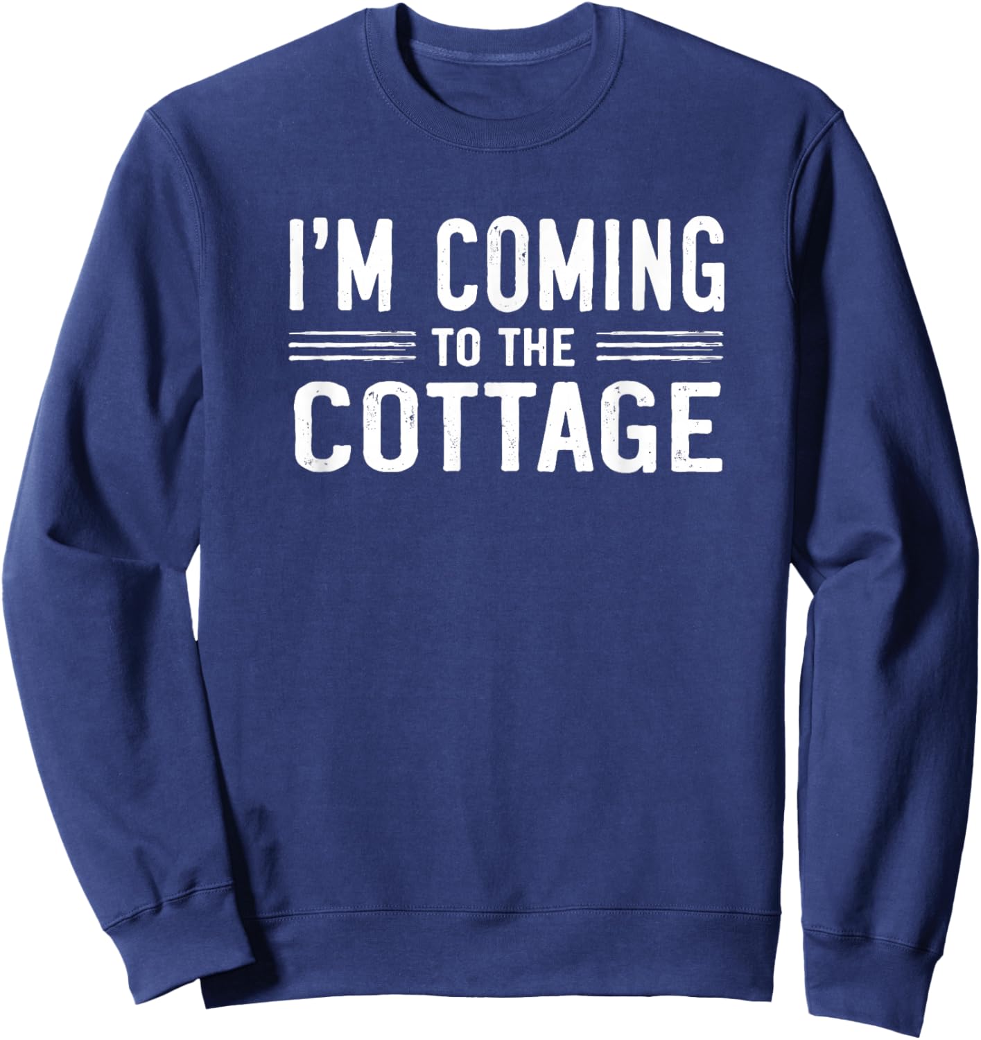 I'm Coming to The Cottage Sweatshirt - Sweatshirt | Navy