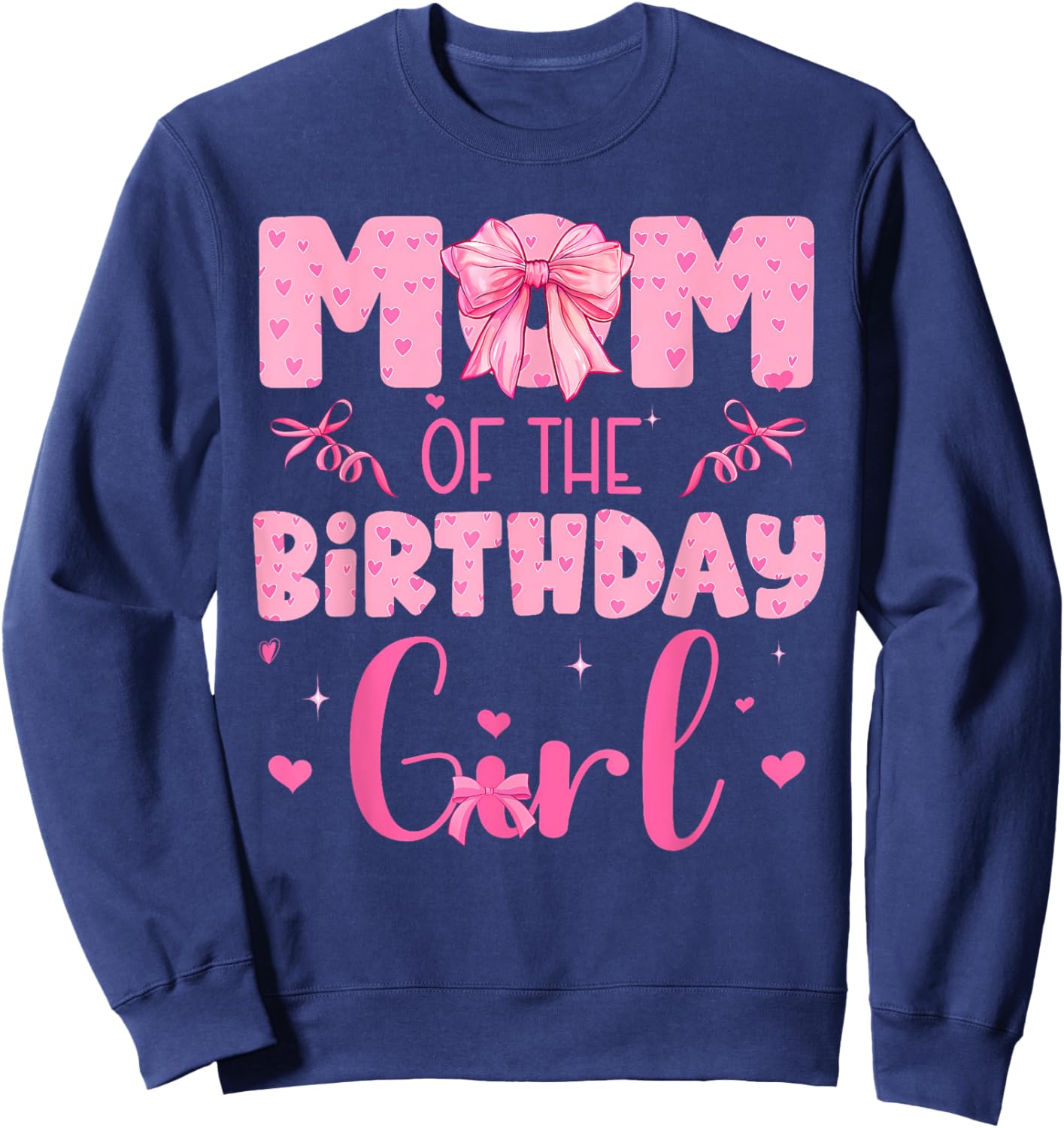 Mom Of The Birthday Girl Family Pink Coquette Bow Sweatshirt - Sweatshirt | Navy