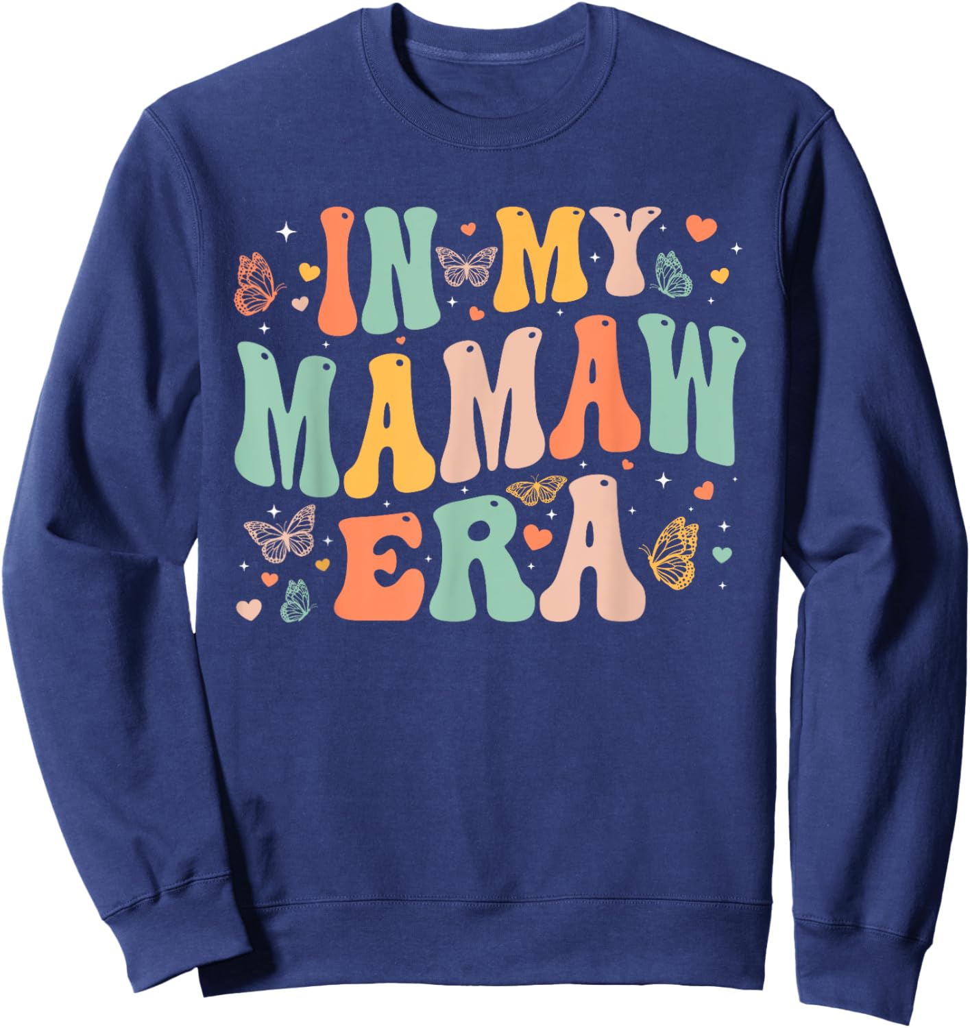 Retro Groovy In My Mamaw Era Mother's Day Gifts Women Sweatshirt - Sweatshirt | Navy