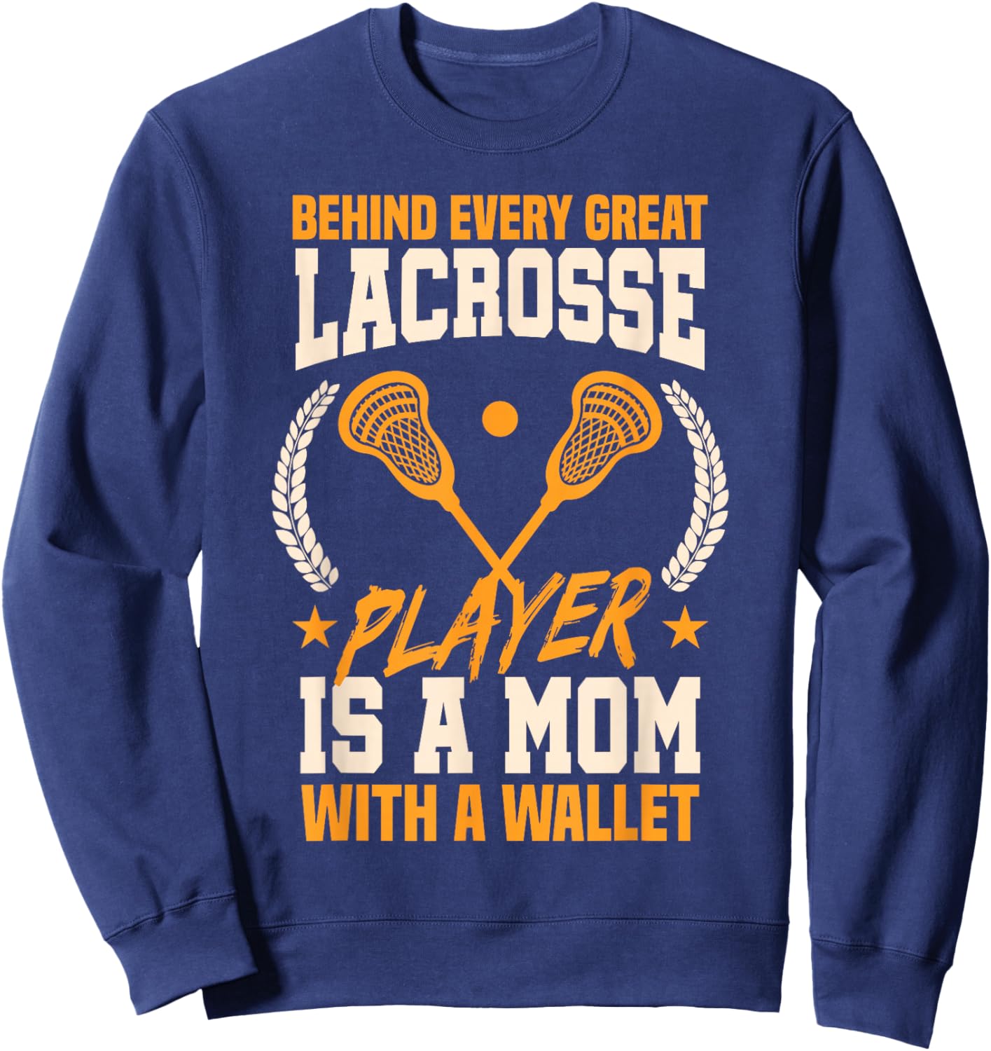 Funny Lacrosse Mom Mothers Day Sweatshirt - Sweatshirt | Navy