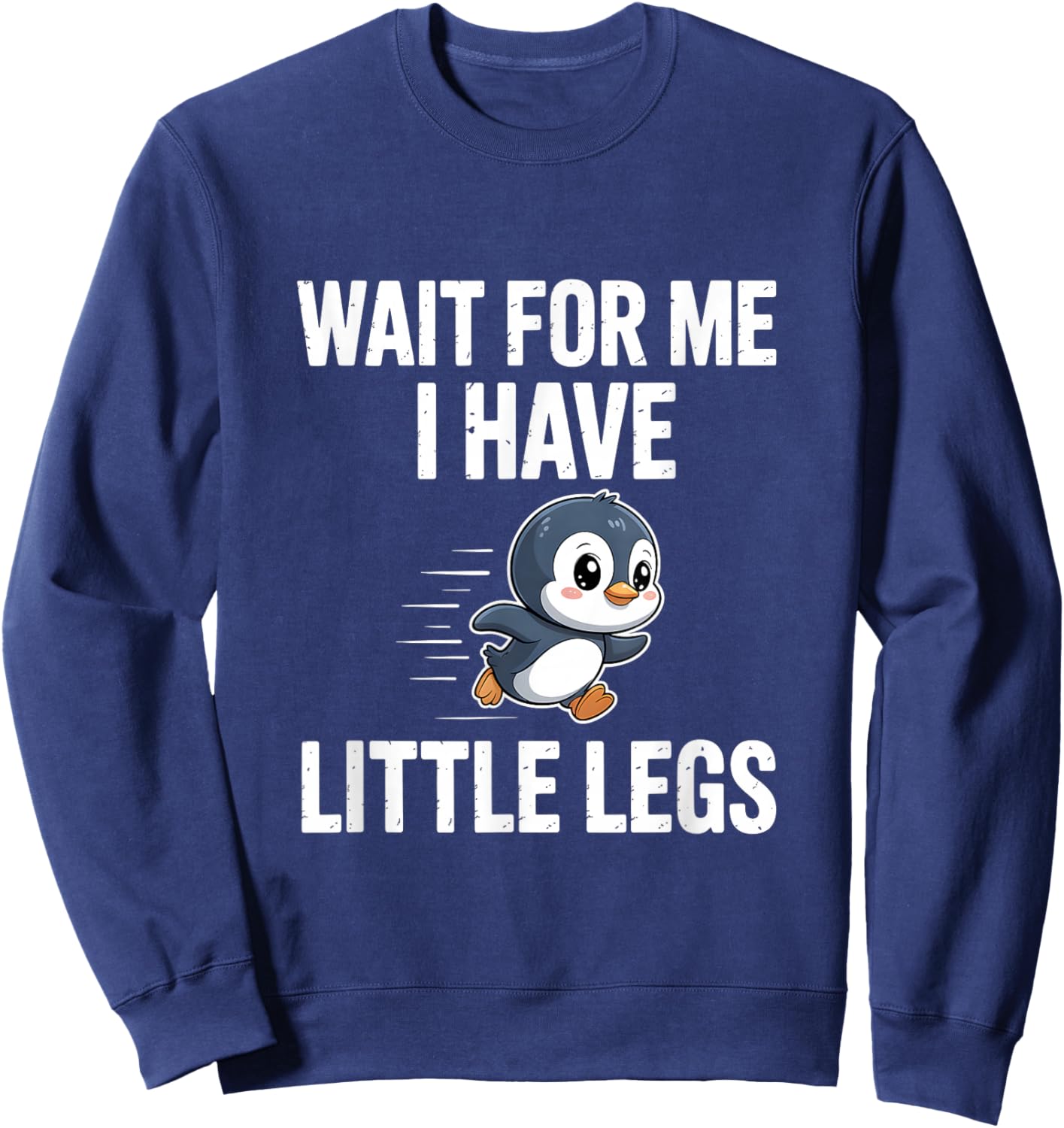 Warte Auf Mich Ich Habe Kleine Beine Sweatshirt - Sweatshirt | Navy