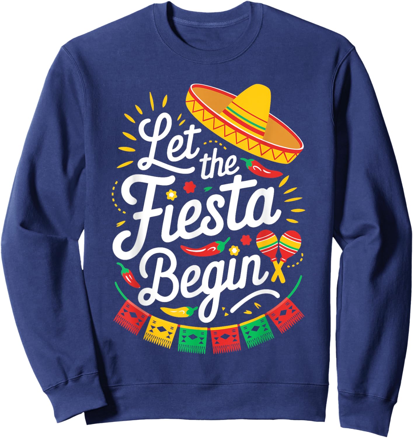 Let The Fiesta Begin Shirt Men Women Kids Cinco De Mayo Sweatshirt - Sweatshirt | Navy
