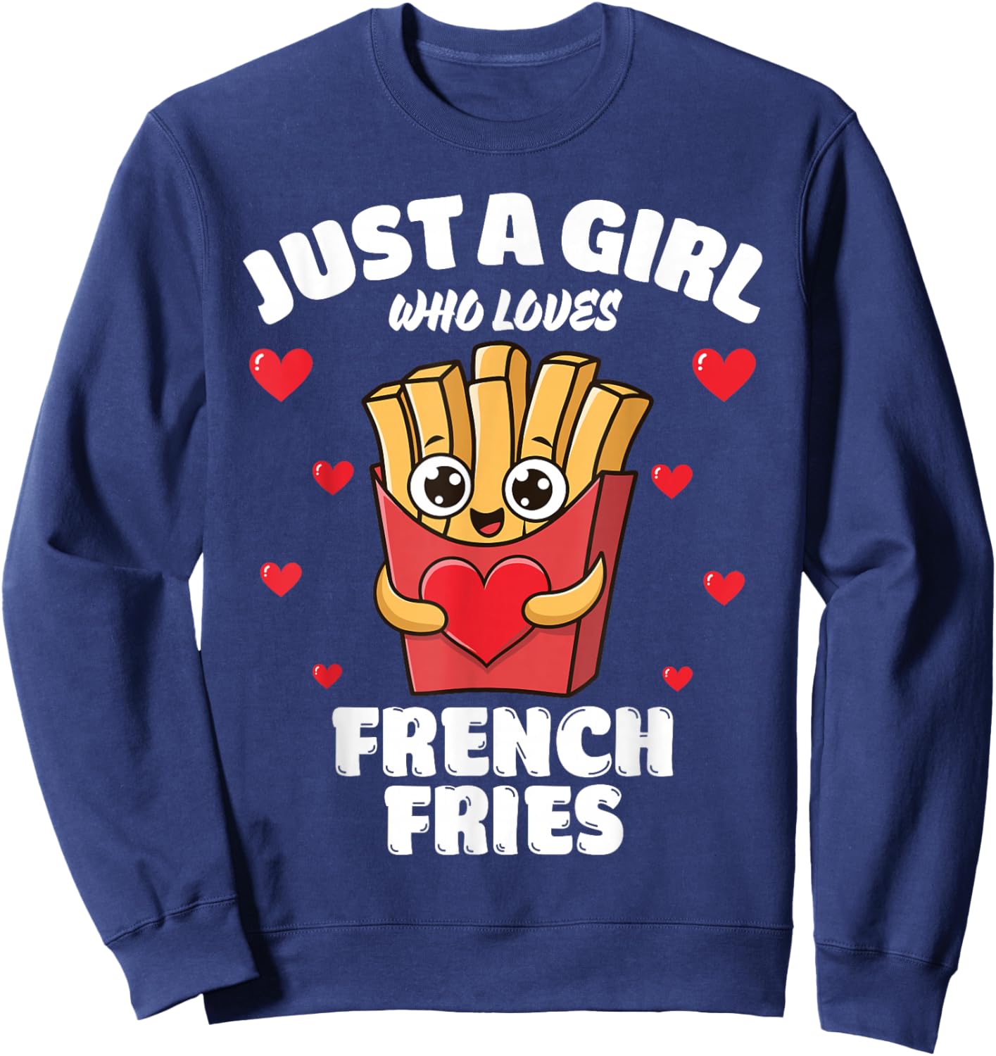Just A Girl Who Loves French Fries, French Fries Lover Sweatshirt - Sweatshirt | Navy