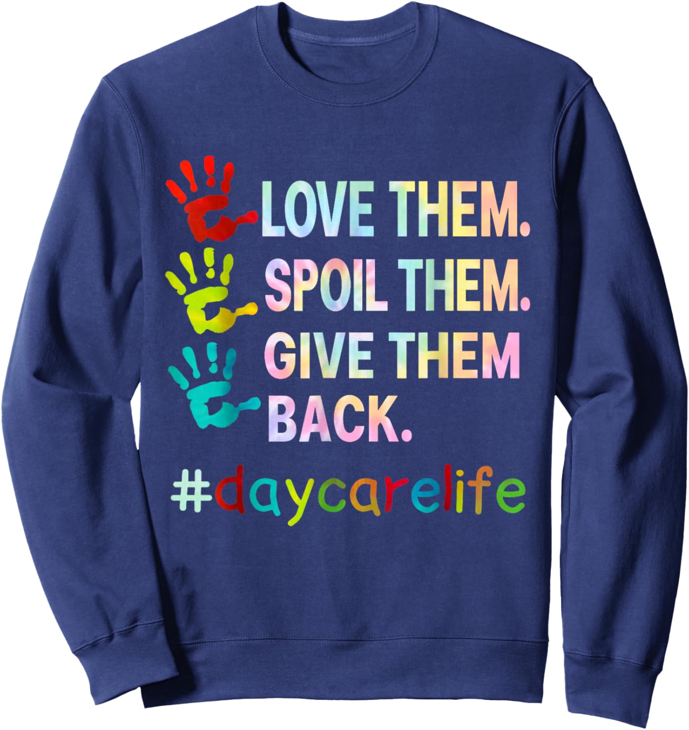 Love Daycare Provider Childcare Funny Teacher Tie Dye Sweatshirt - Sweatshirt | Navy