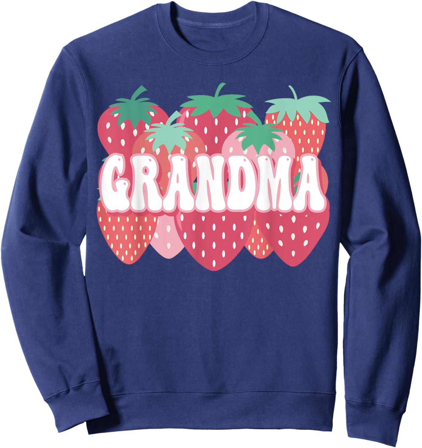 Grandma Of The Berry First Birthday Strawberry Family Party Sweatshirt - Sweatshirt | Navy