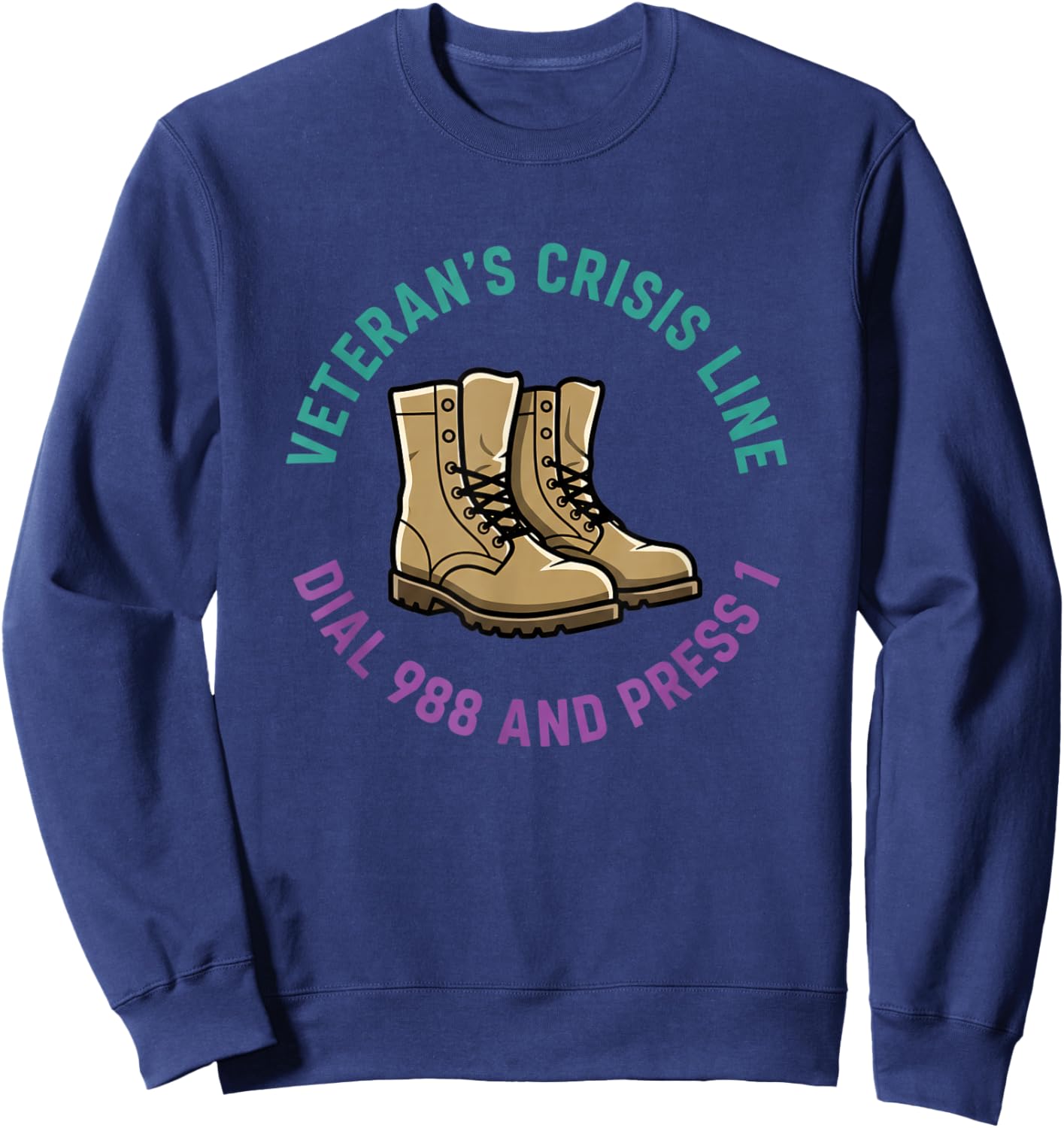 Veteran Crisis Line Awareness, Dial 988 and Press Sweatshirt - Sweatshirt | Navy