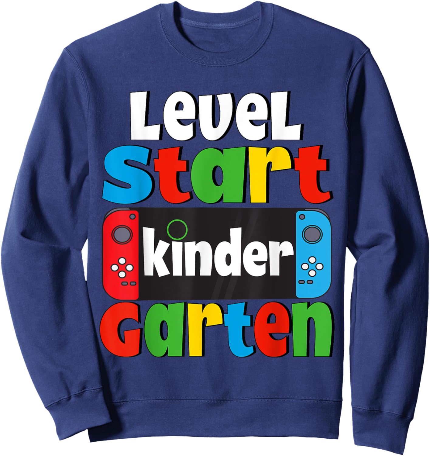 Kindergarten Level Start First Day of Kindergarten Gaming Sweatshirt - Sweatshirt | Navy