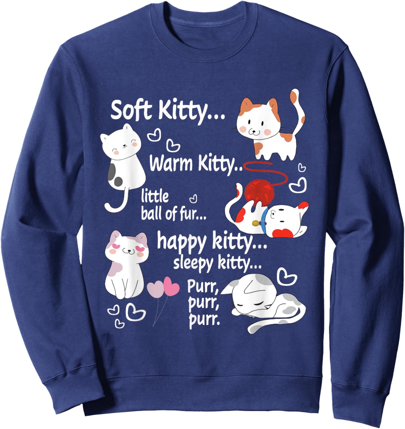 Soft Kitty warn Kitty Ball Of Fur Happy Kitty Sleepy Kitty Sweatshirt - Sweatshirt | Navy