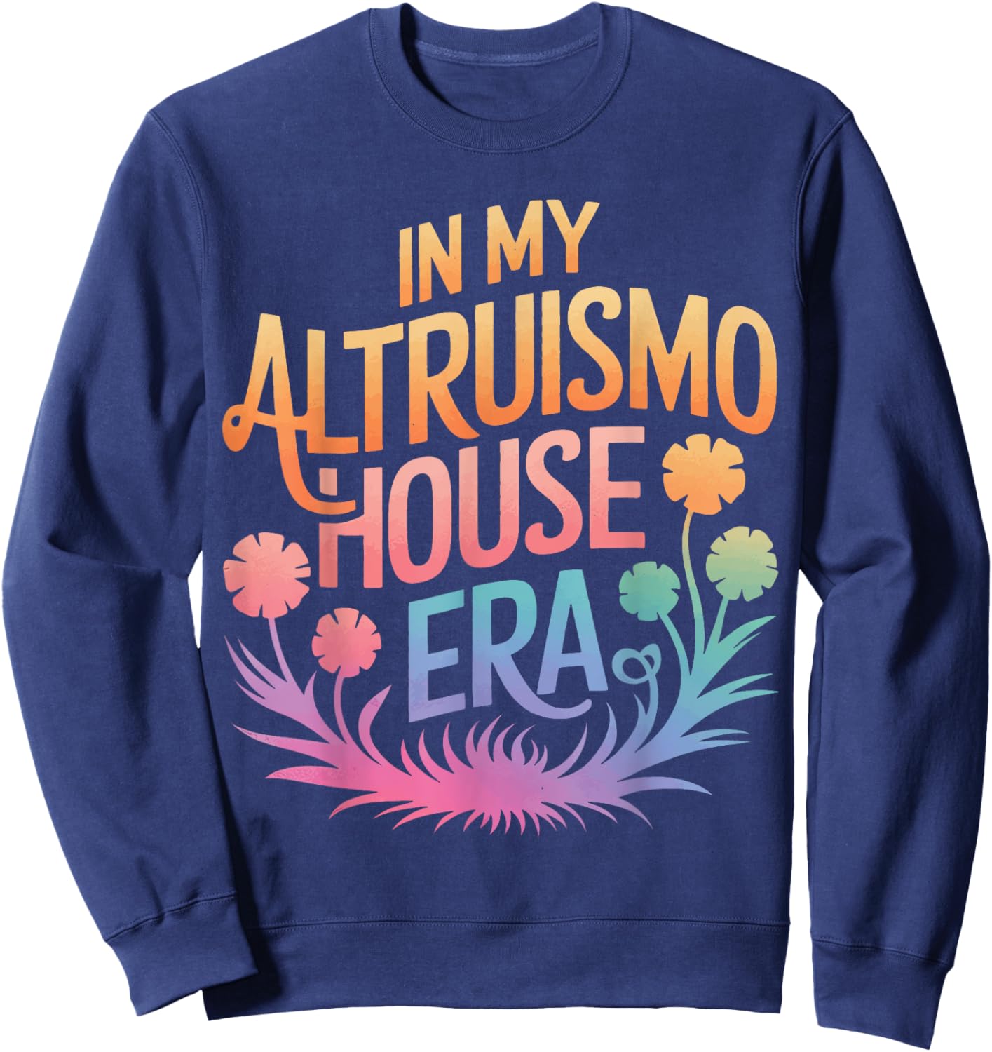 Altruismo In My Altruismo House Era Sweatshirt - Sweatshirt | Navy