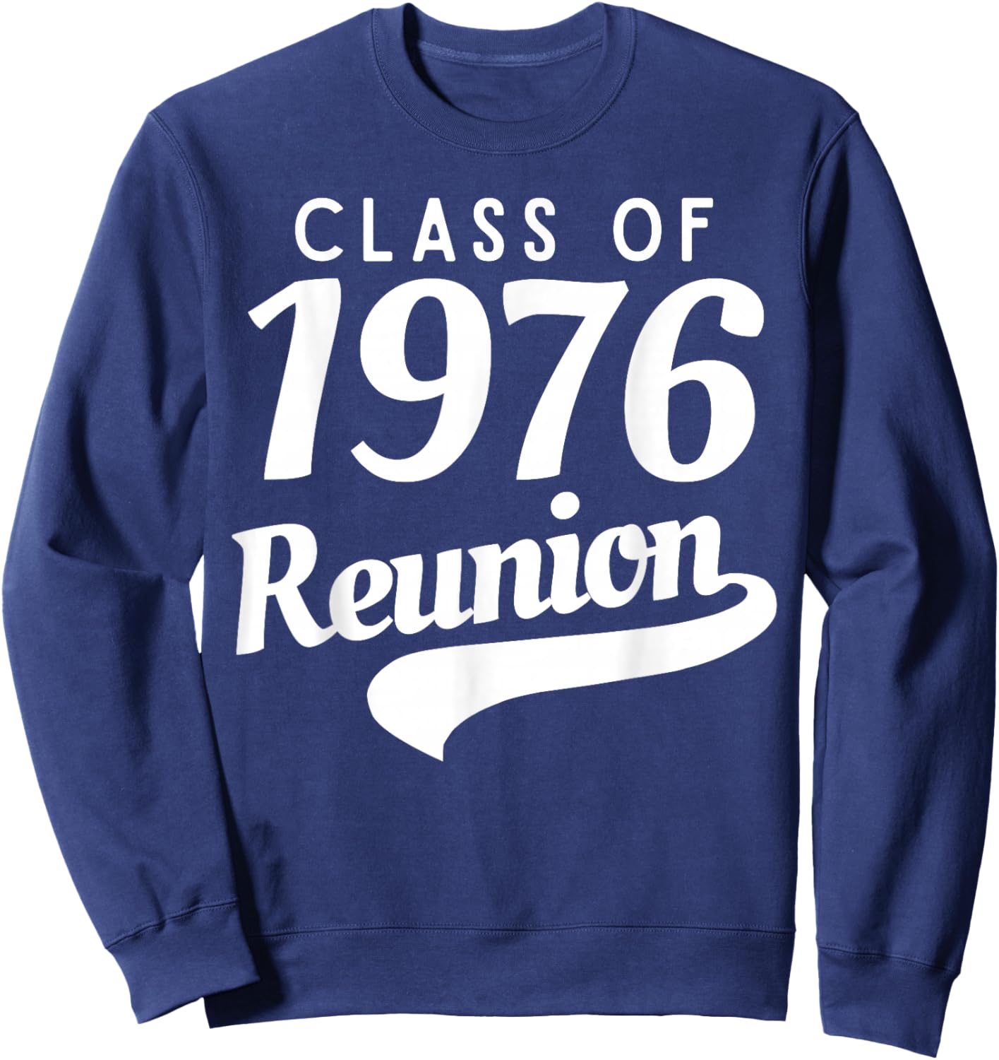 Retro Class of 1976 Reunion 50 Year High School Alumni Party Sweatshirt - Sweatshirt | Navy