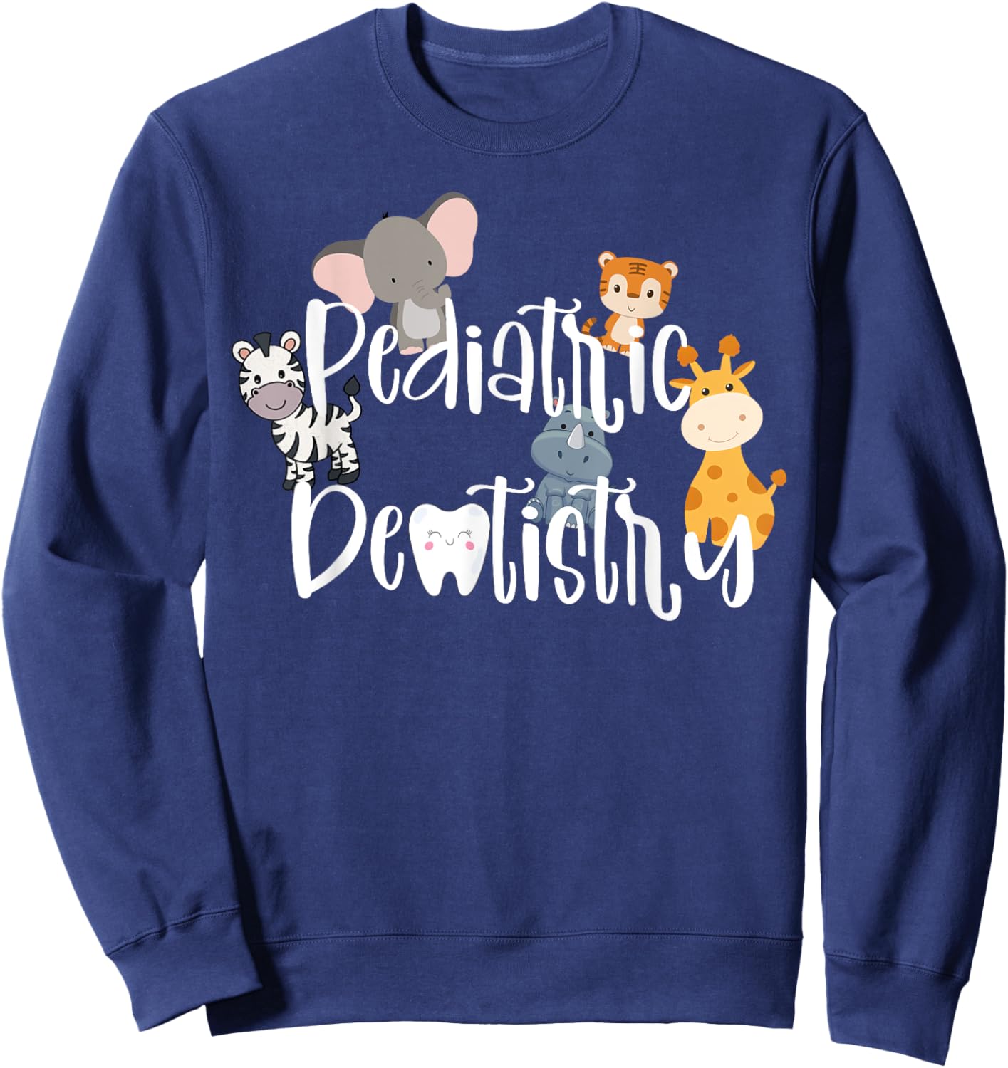 Safari Animals Pediatric Dentistry Dentist Dental Assistant Sweatshirt - Sweatshirt | Navy