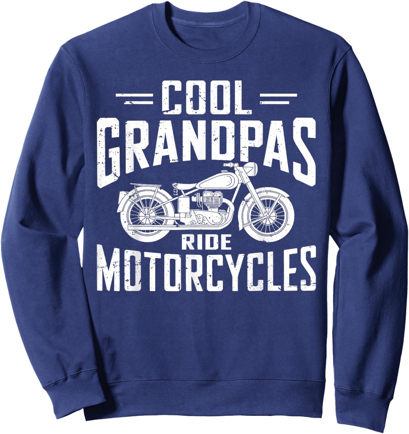 Cool Grandpas Ride Motorcycles Funny Grandpa Biker Father Sweatshirt - Sweatshirt | Navy