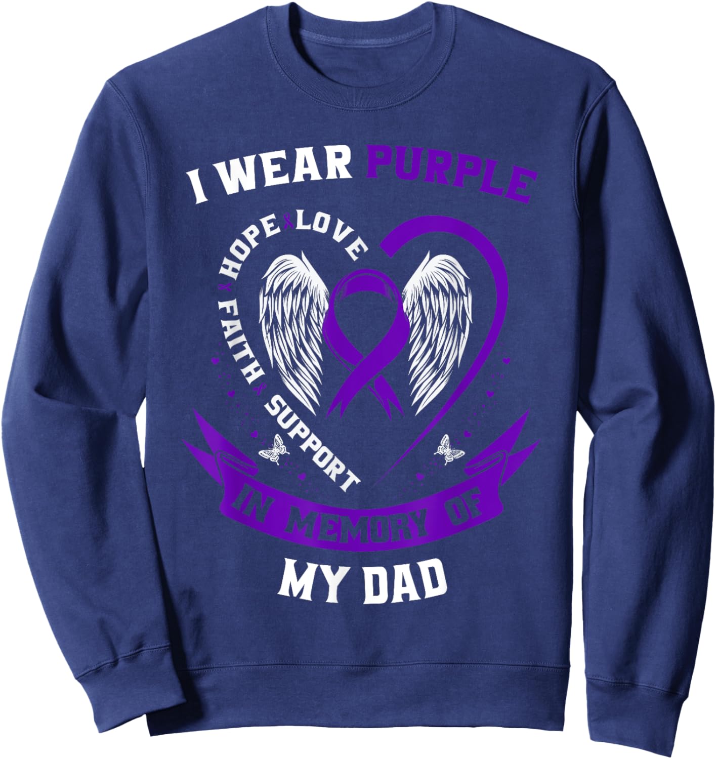 I Wear Purple For My Dad Pancreatic Cancer Awareness Shirt Sweatshirt - Sweatshirt | Navy