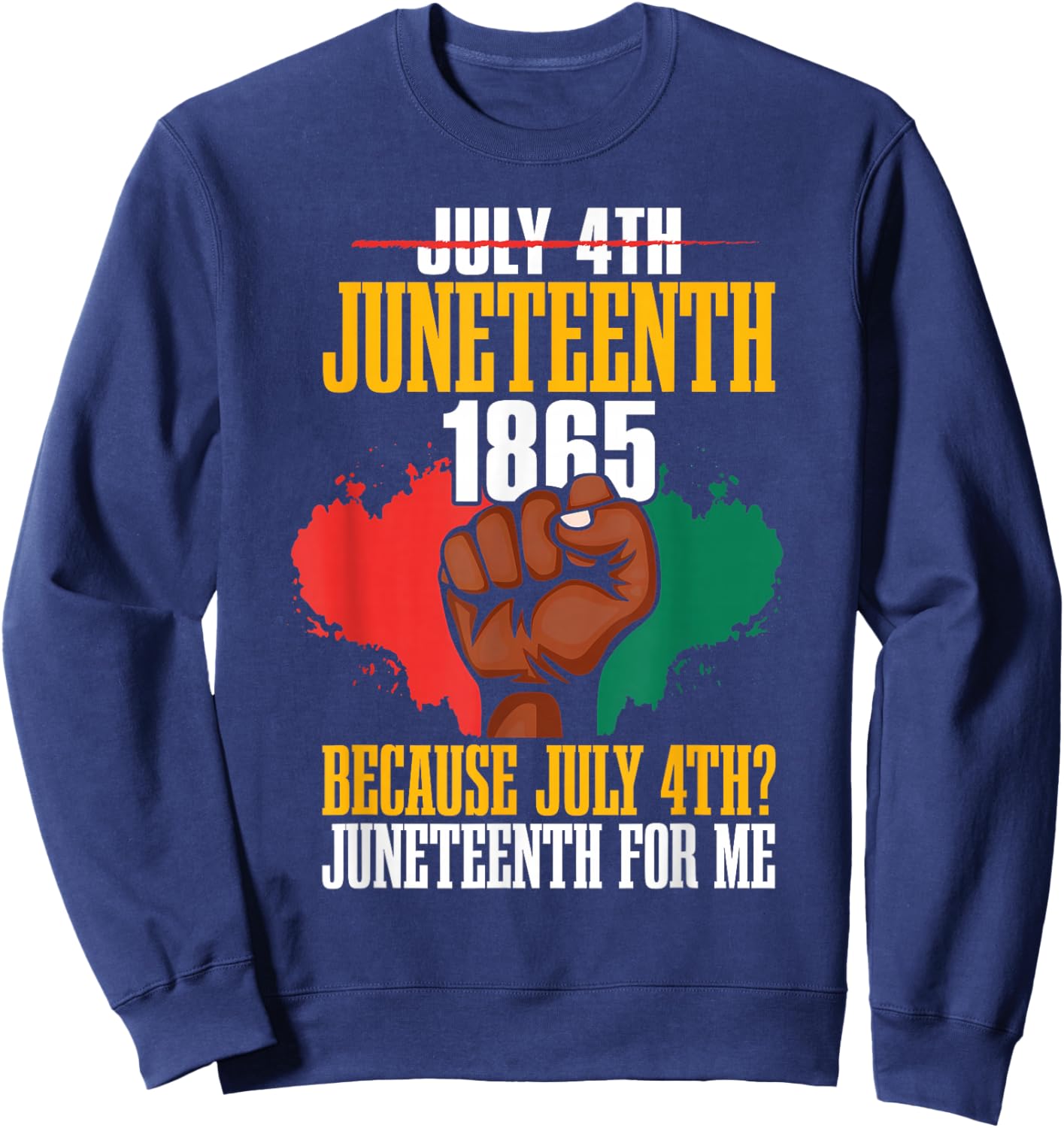 Juneteenth 1865 Freedom Day Juneteenth for Me African Pride Sweatshirt - Sweatshirt | Navy
