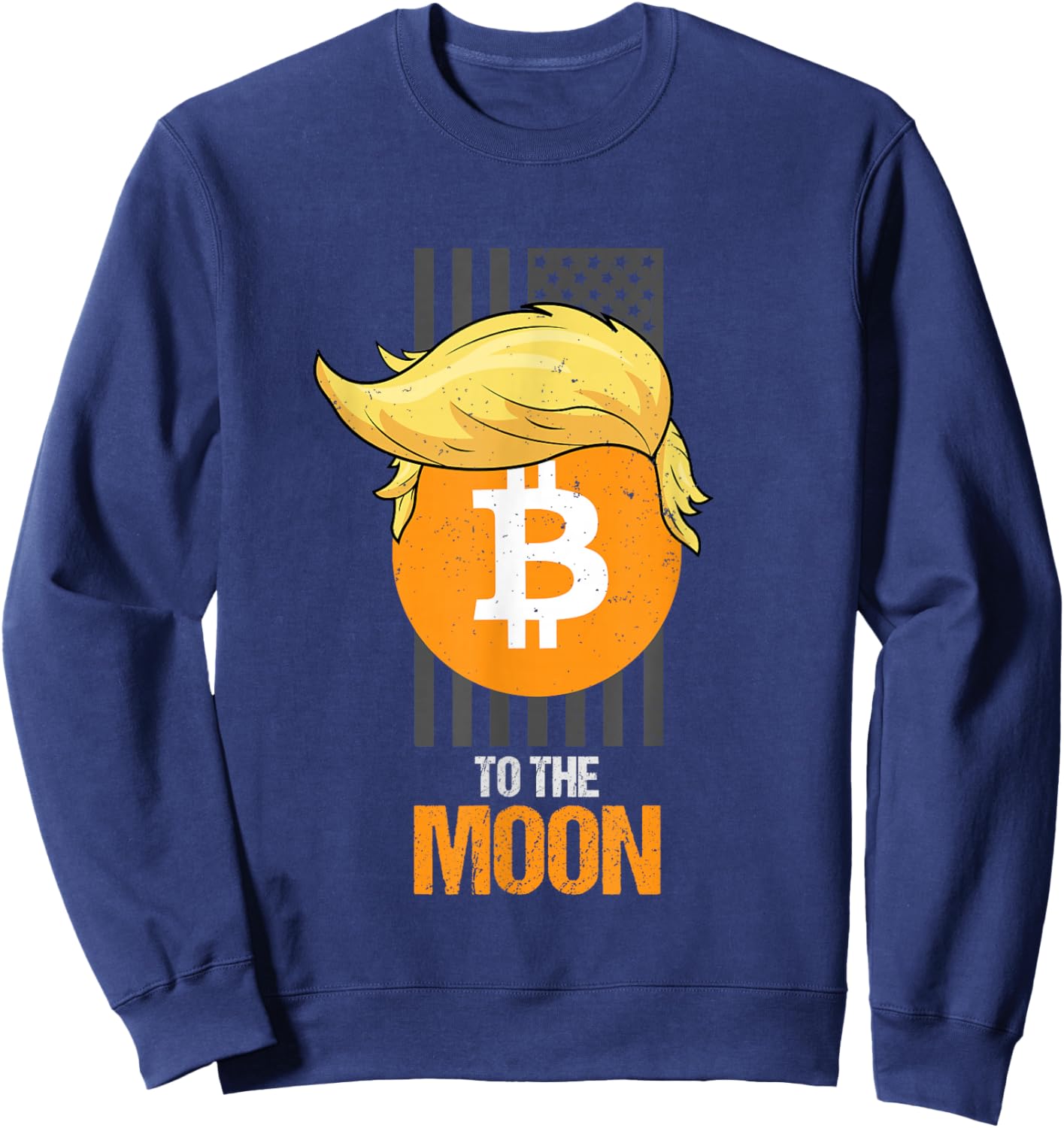 To The Moon Bitcoin Hodler American Patrotism Funny Sweatshirt - Sweatshirt | Navy